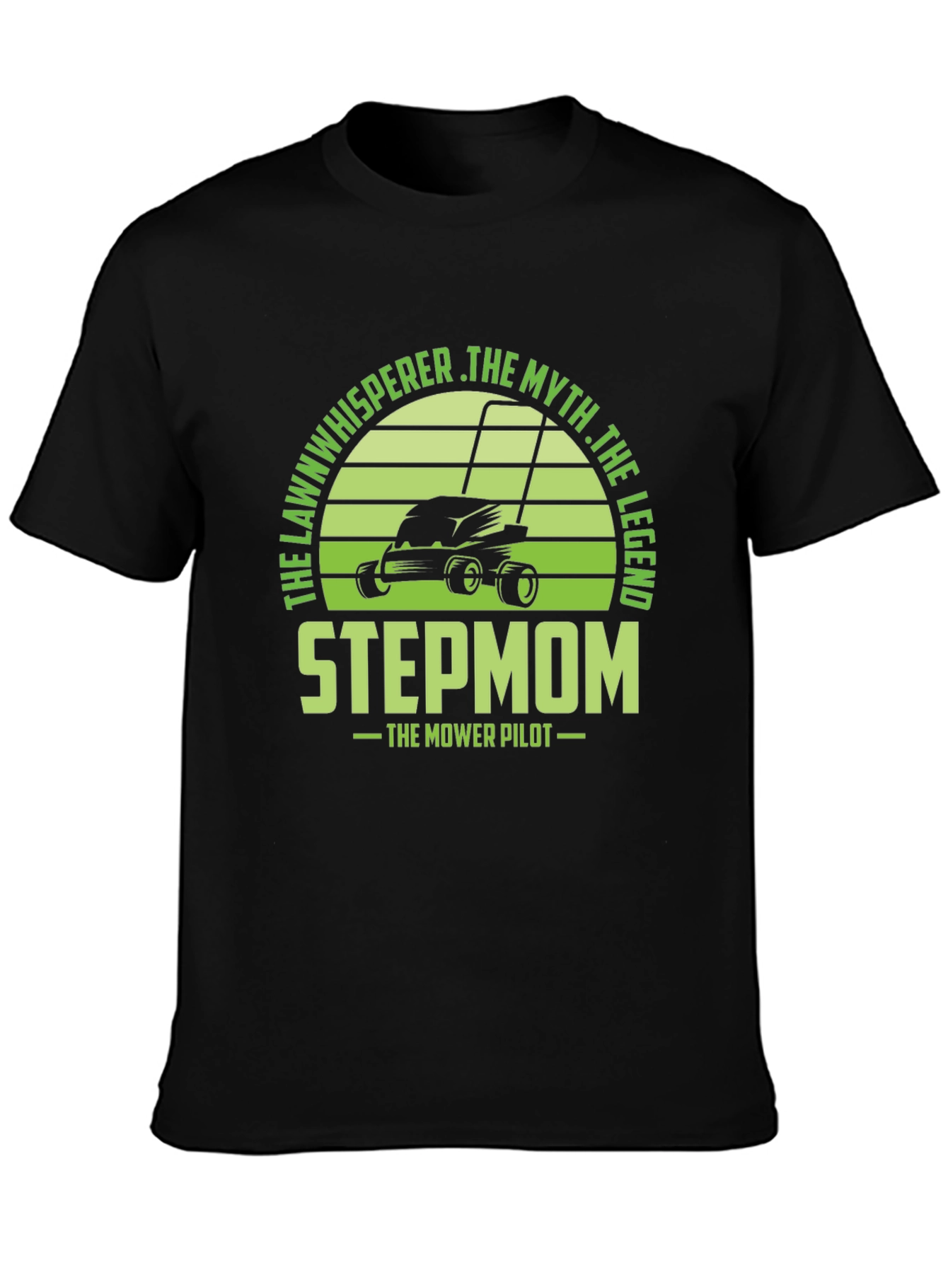 Stepmom Lawn Mower Pilot T-Shirt - The Legend