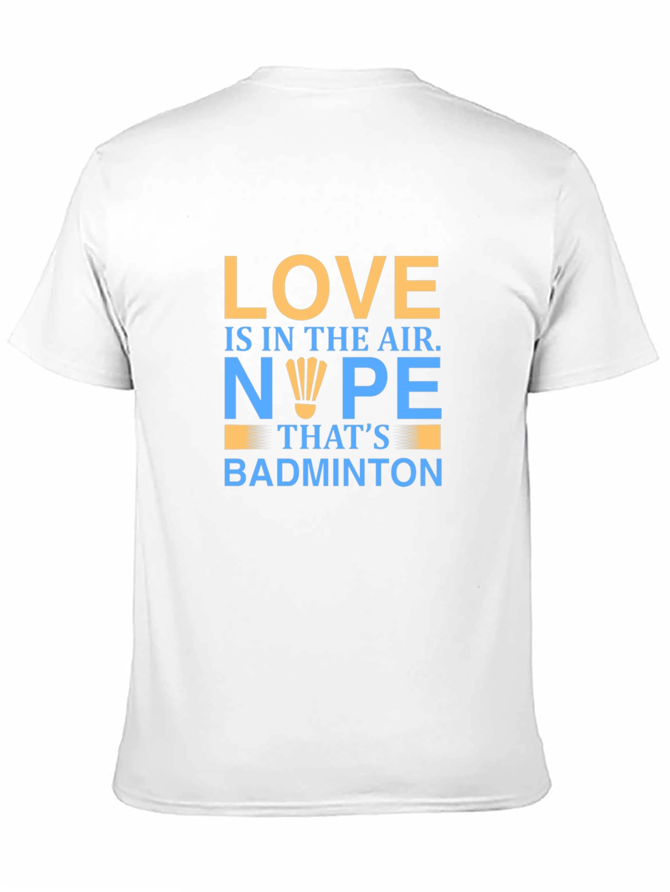Love is in the Air Badminton T-Shirt