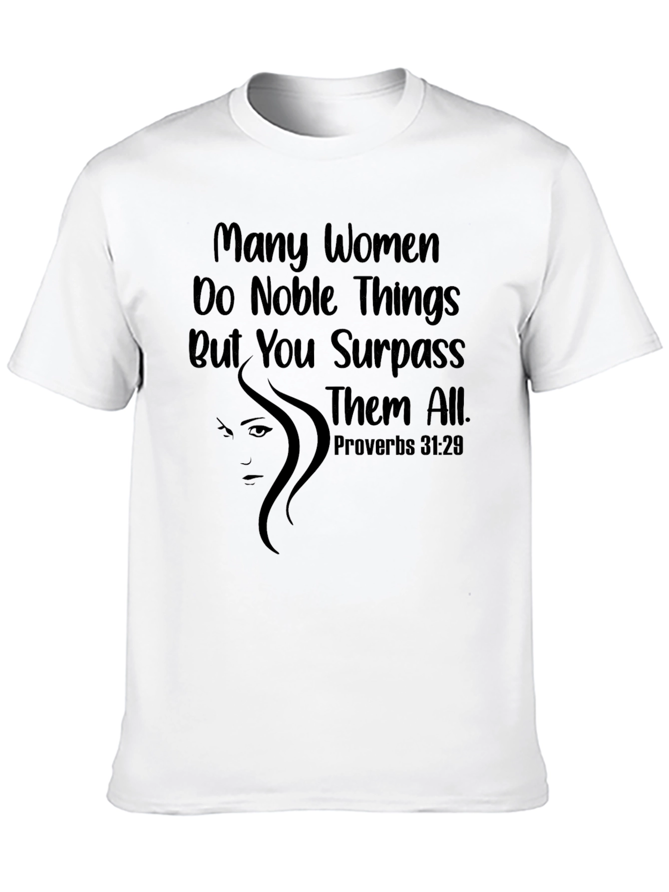 Noble Woman Proverbs 31:29 Graphic T-Shirt