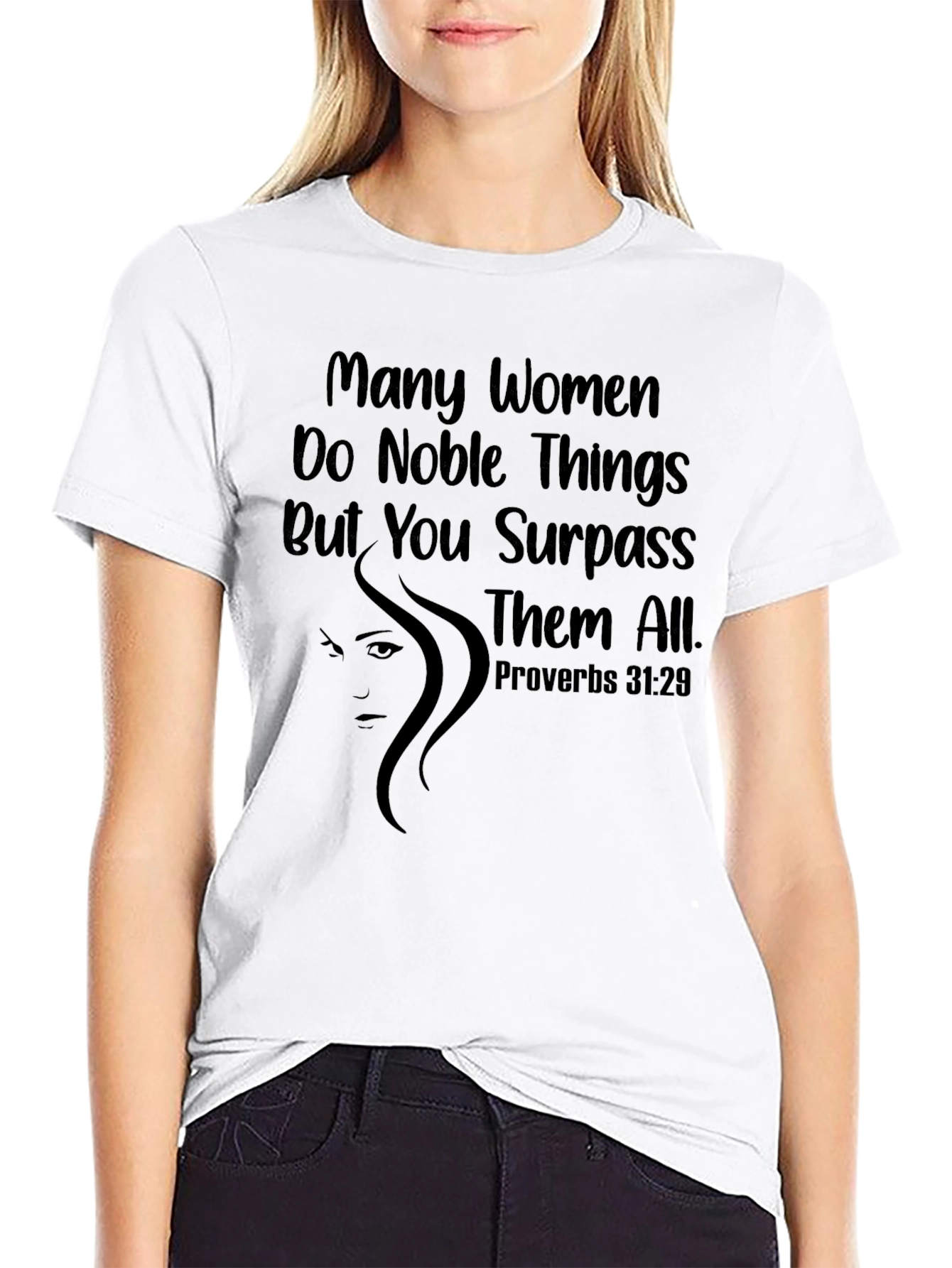 Noble Woman Proverbs 31:29 Graphic T-Shirt