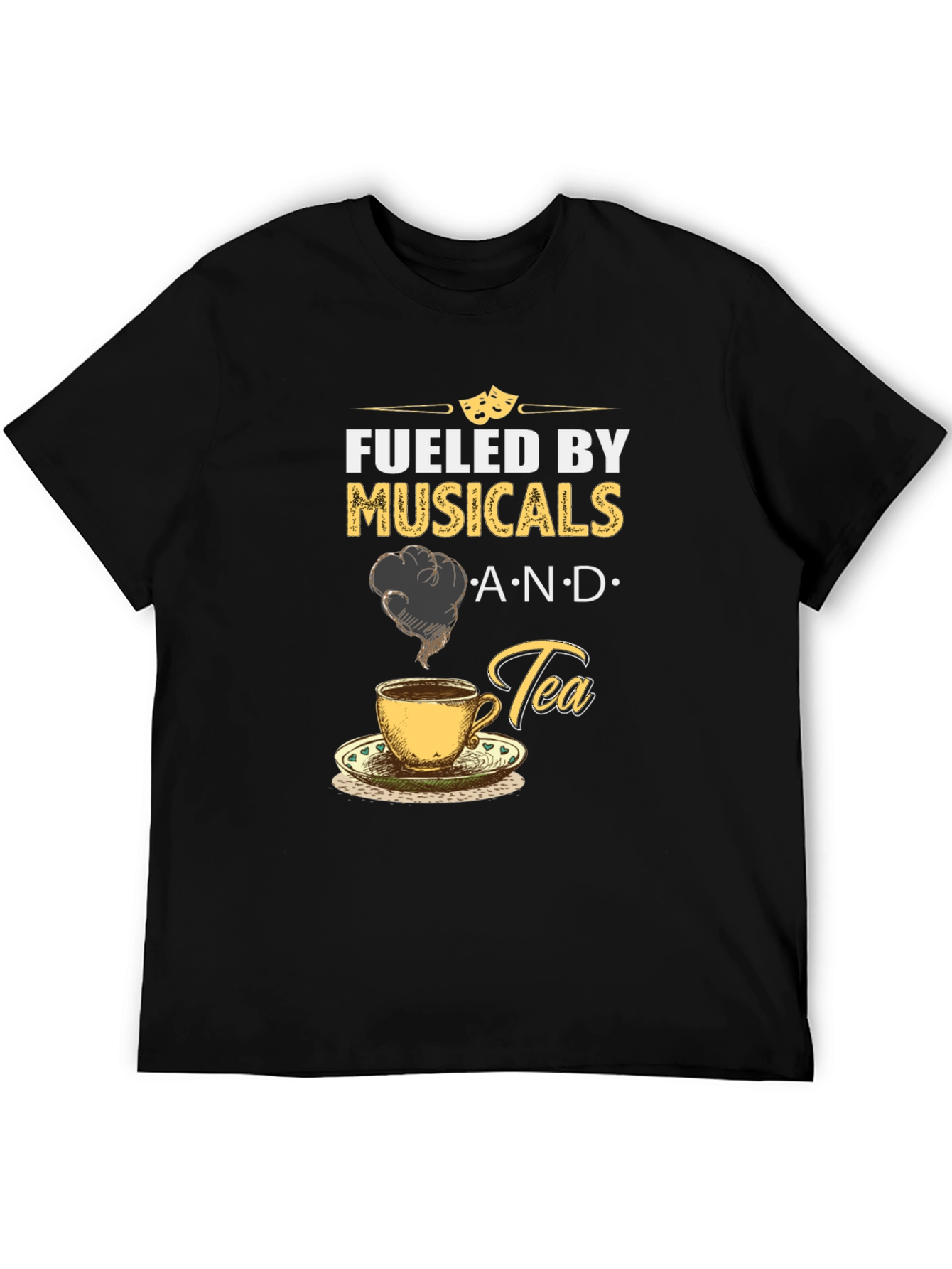 Fueled by Musicals and Tea T-Shirt