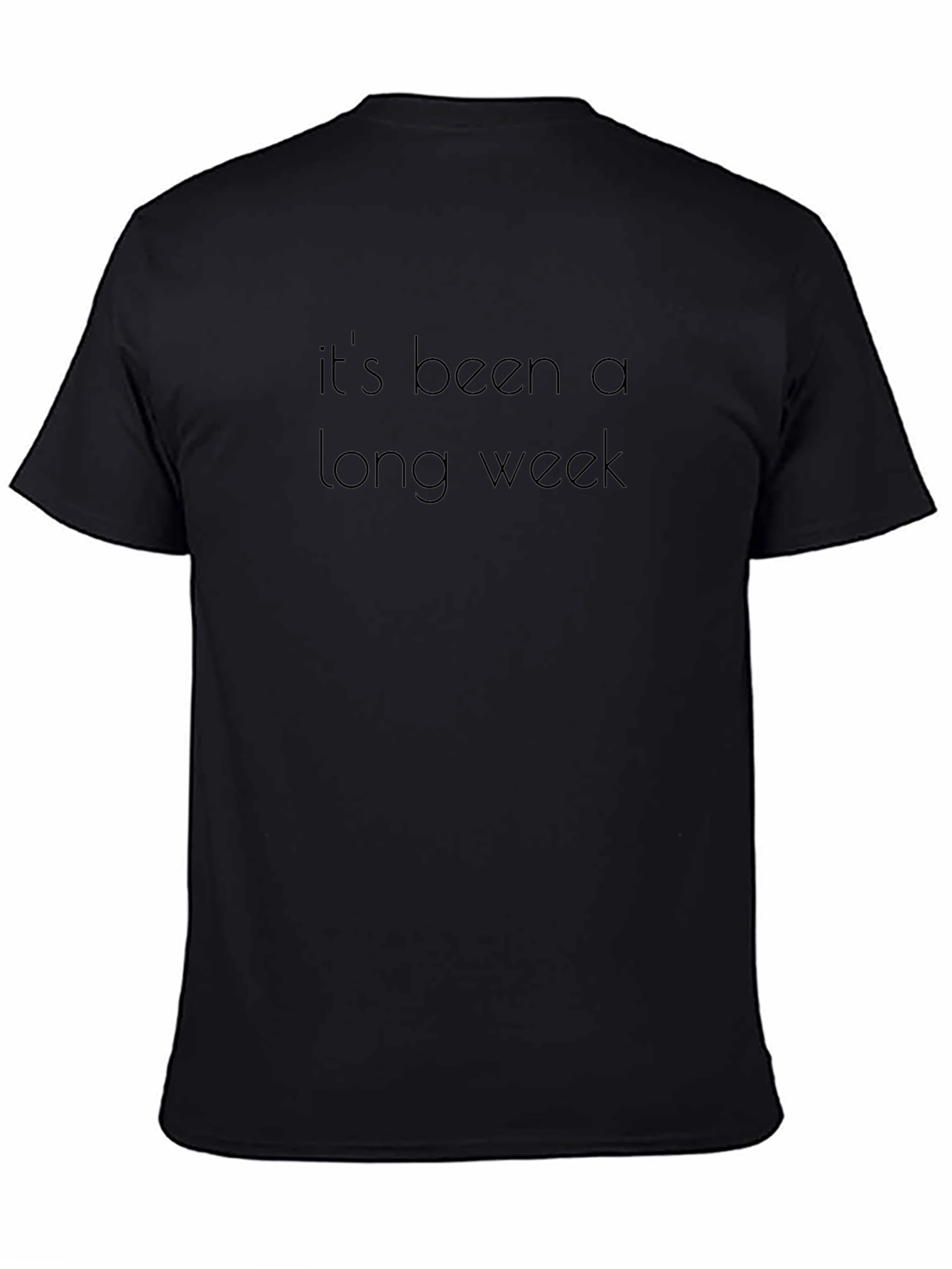Its Been A Long Week T-Shirt
