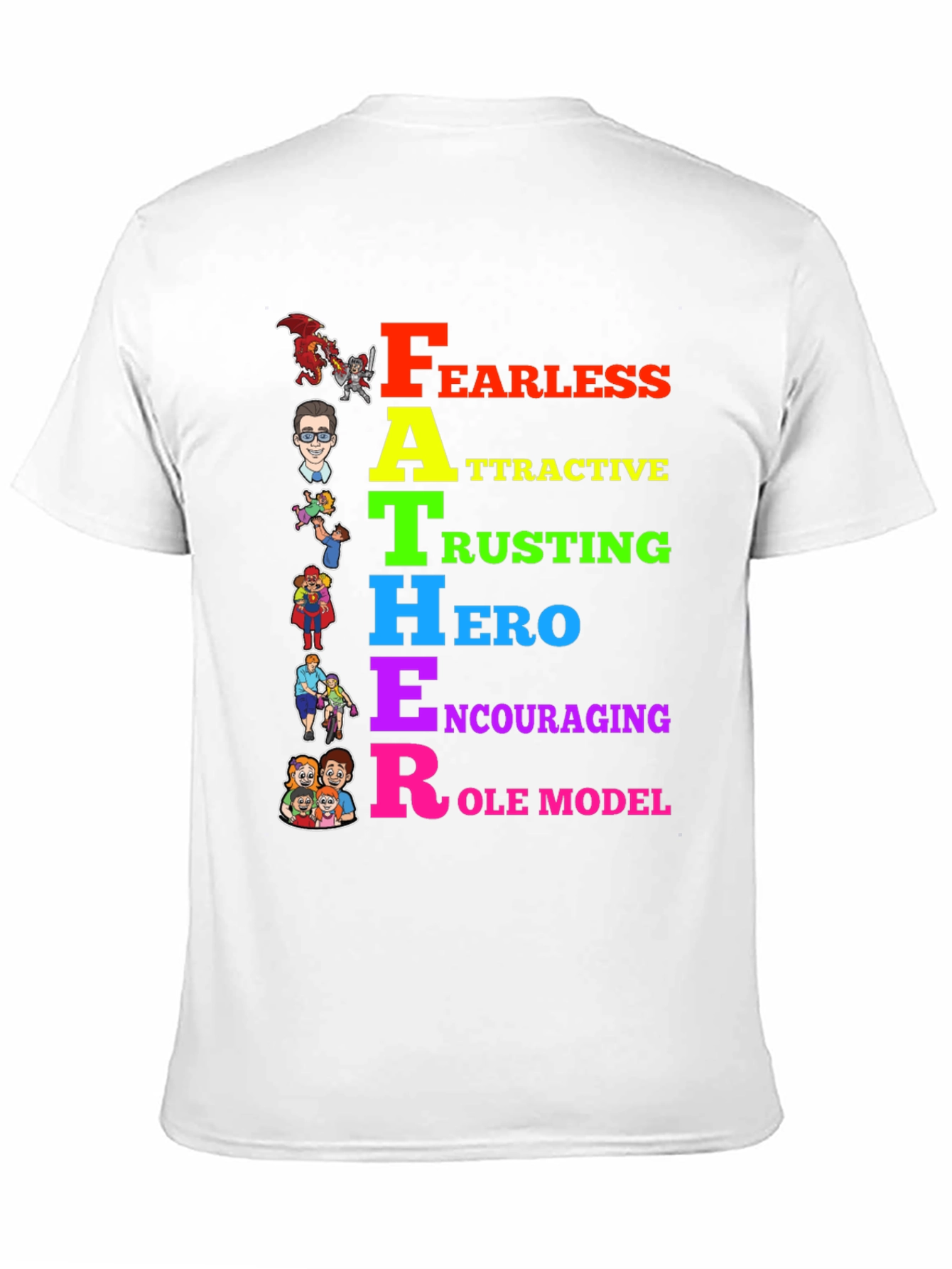 FATHER Acronym T-Shirt: Fearless Attractive Hero