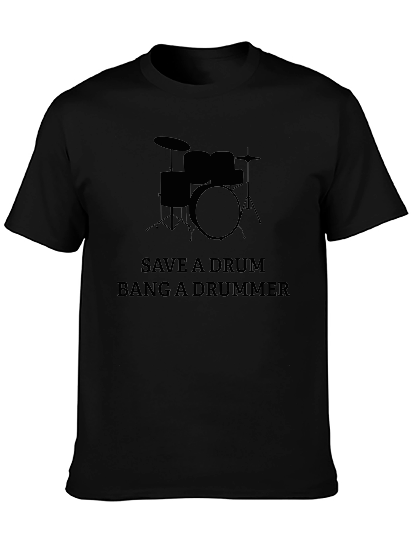 Save a Drum Bang a Drummer T-Shirt - Black
