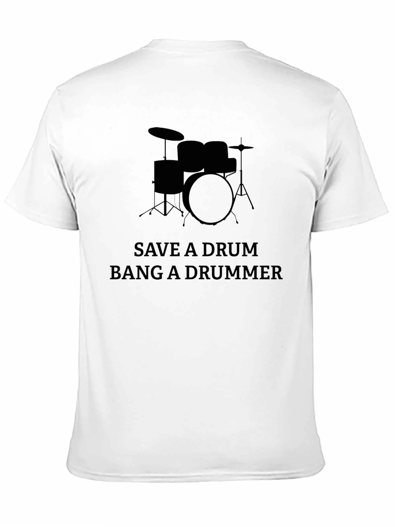 Save a Drum Bang a Drummer T-Shirt - Black