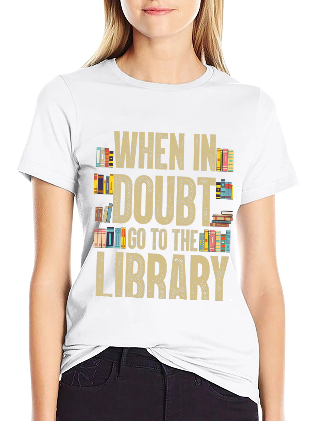 When In Doubt Go To The Library T-Shirt