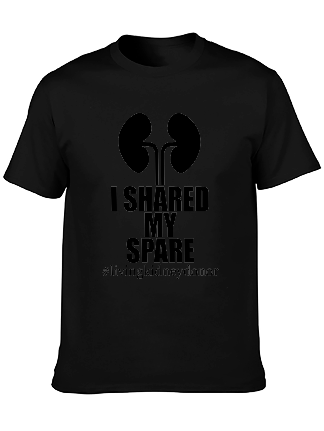 I Shared My Spare Kidney Donor T-Shirt