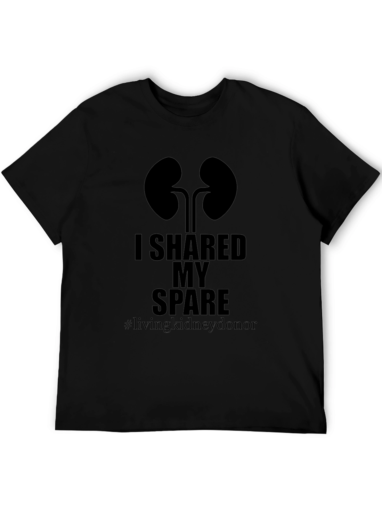 I Shared My Spare Kidney Donor T-Shirt