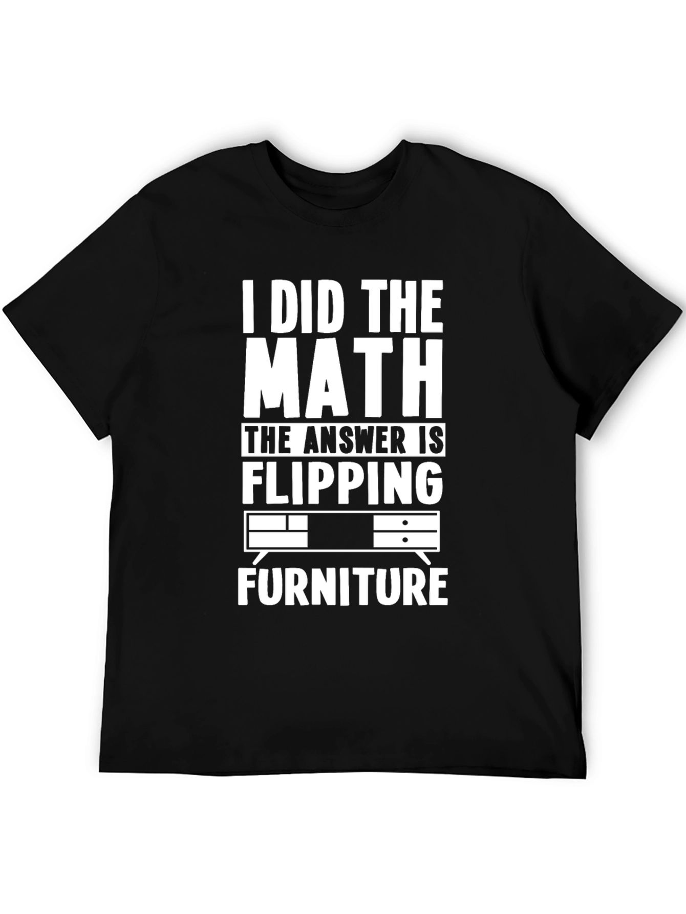Flipping Furniture T-Shirt