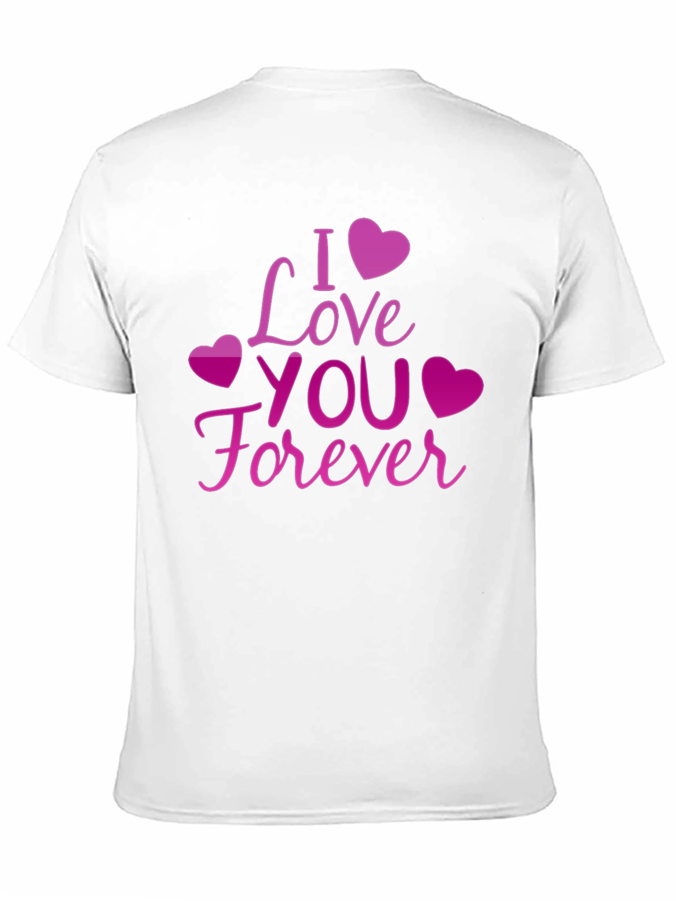 I Love You Forever Graphic T-Shirt