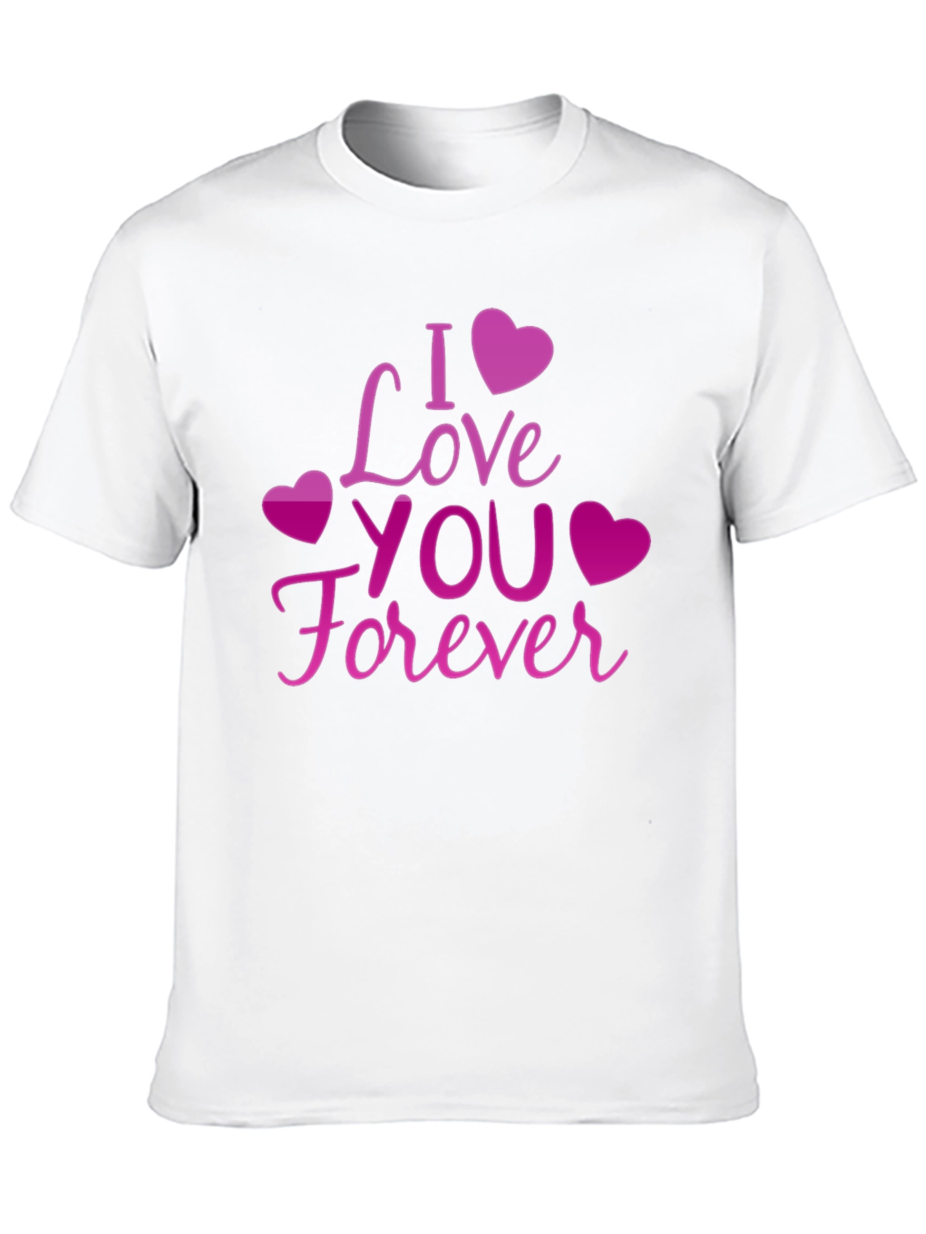 I Love You Forever Graphic T-Shirt