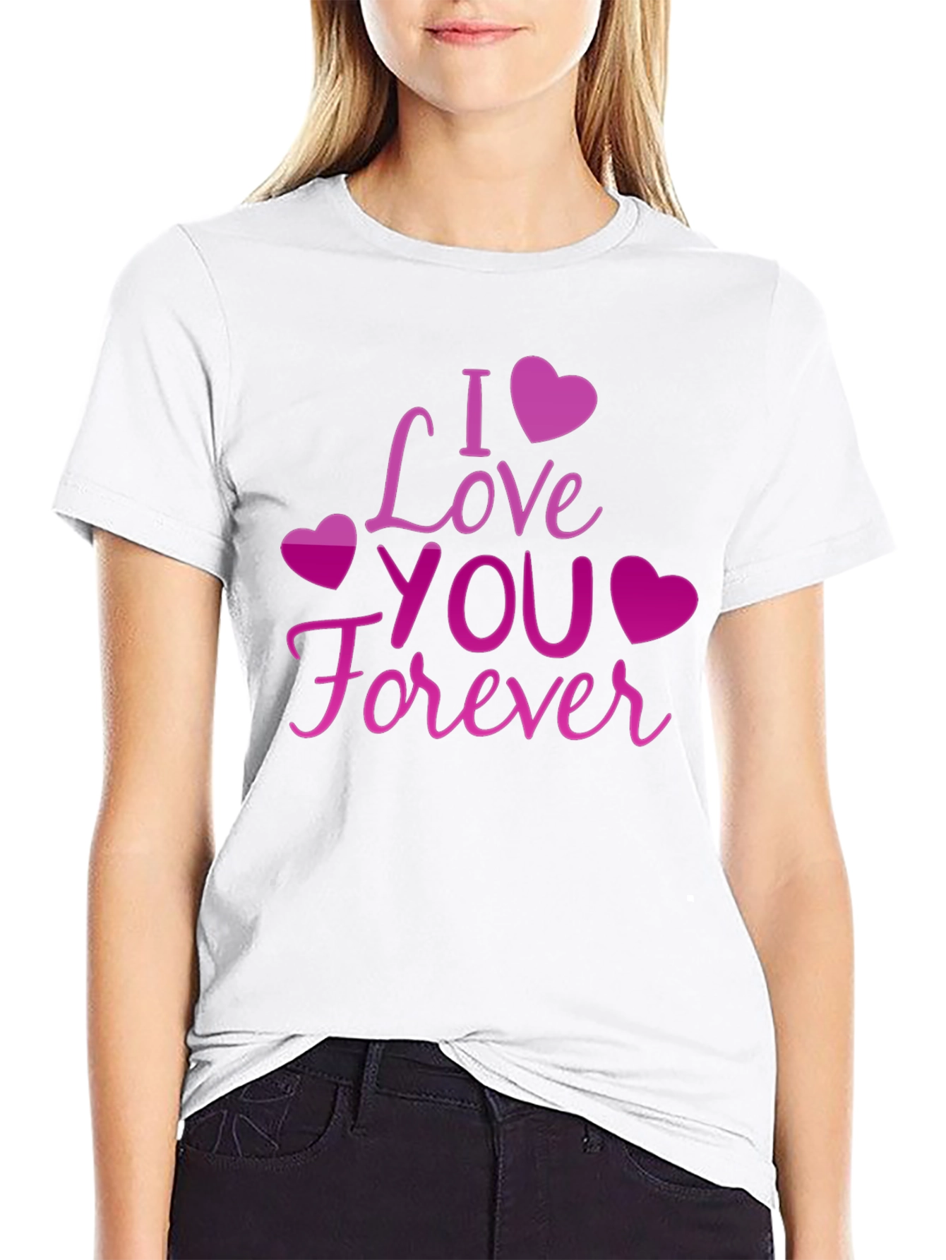 I Love You Forever Graphic T-Shirt
