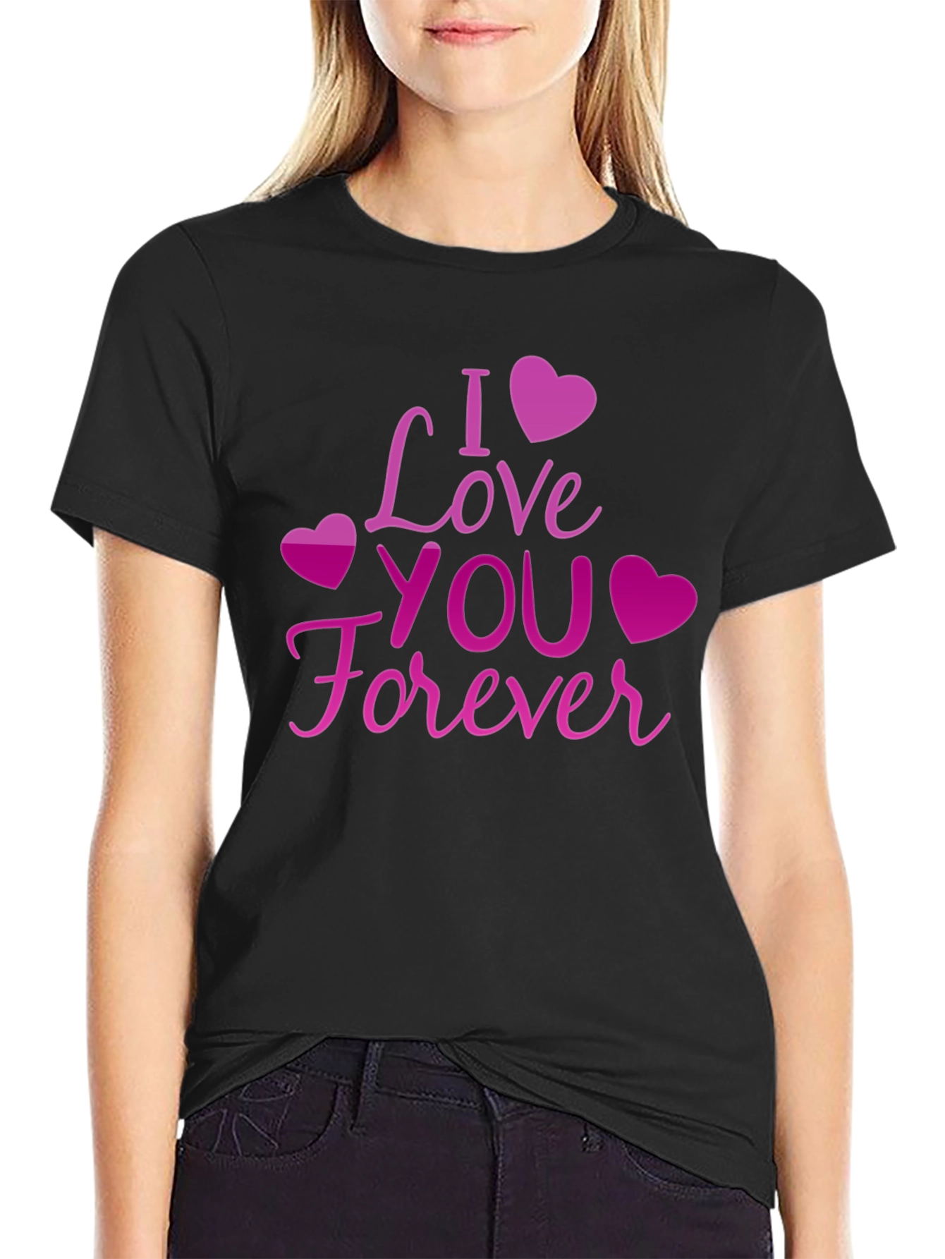 I Love You Forever Graphic T-Shirt