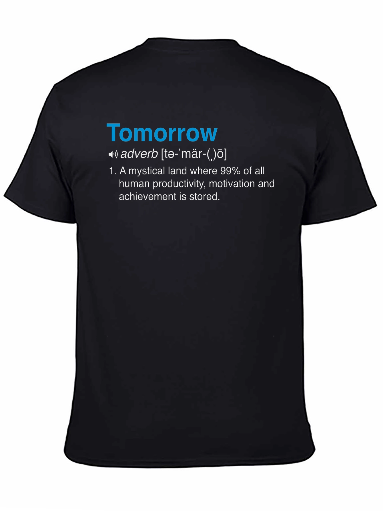 Tomorrow Definition T-Shirt - Funny Motivation Tee