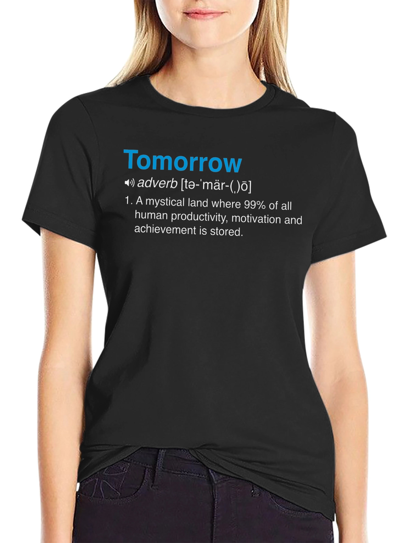 Tomorrow Definition T-Shirt - Funny Motivation Tee