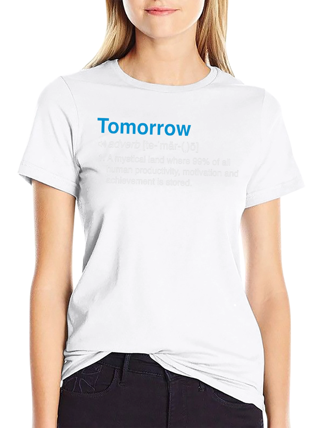 Tomorrow Definition T-Shirt - Funny Motivation Tee