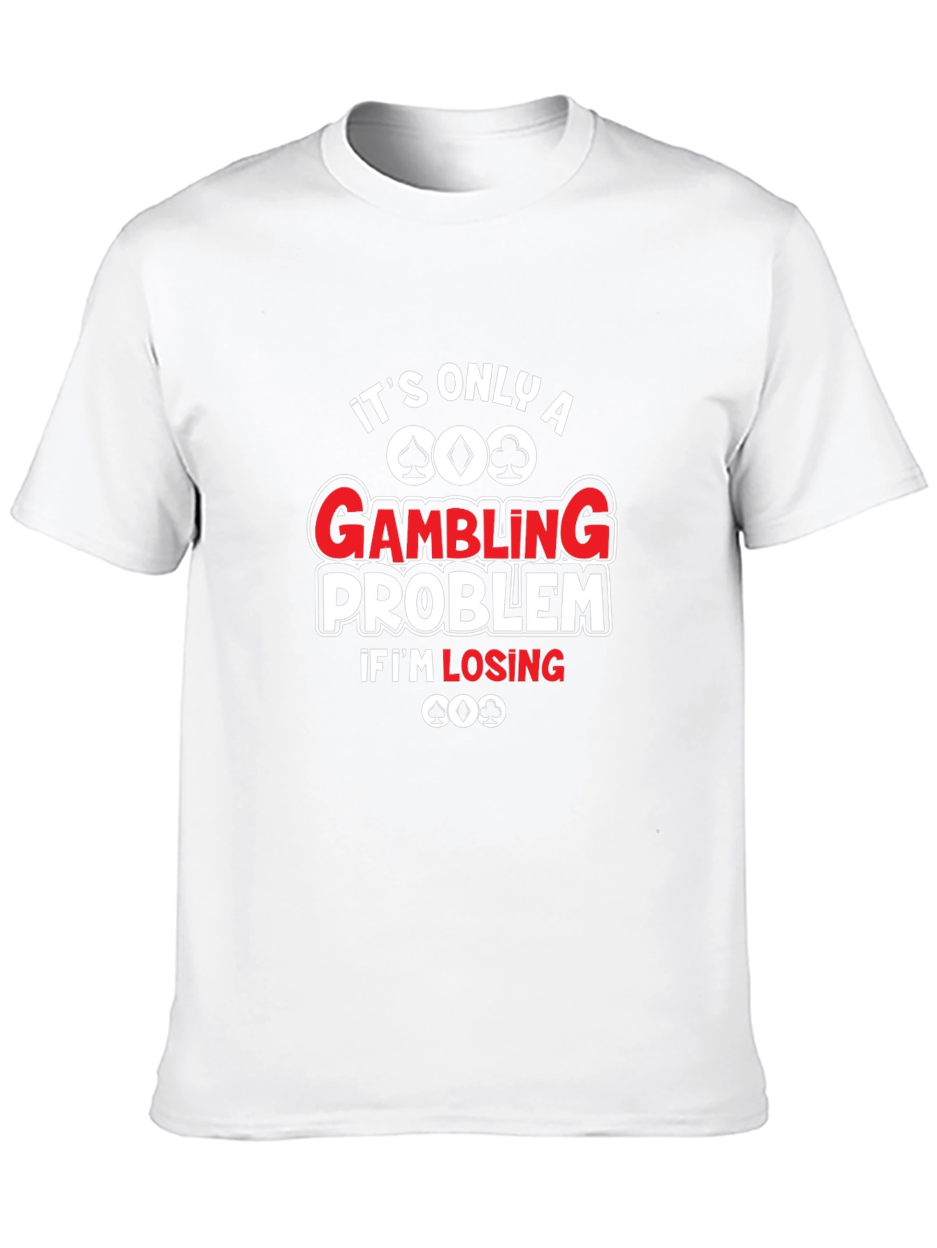 Gambling Problem Graphic T-Shirt