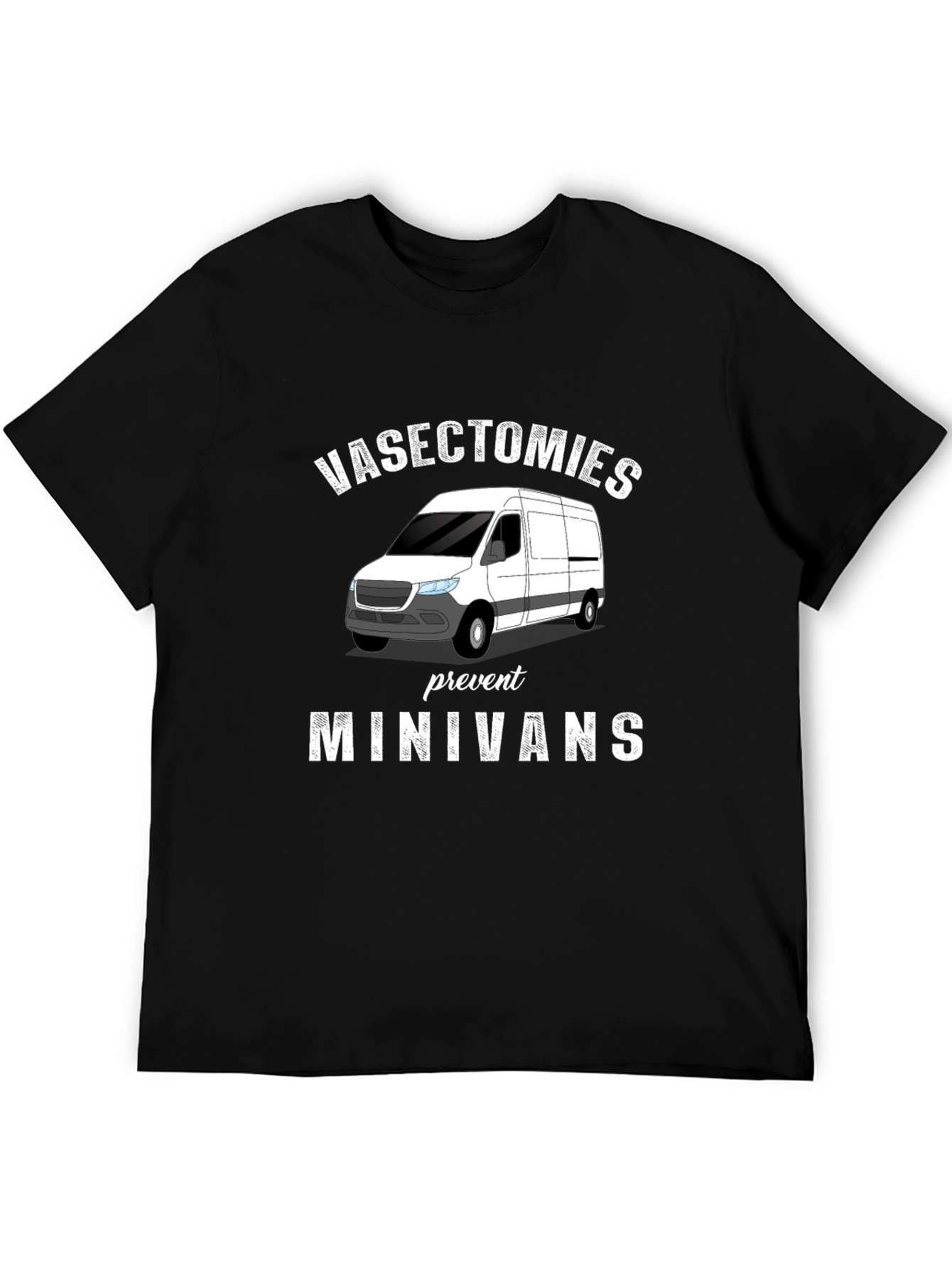 Vasectomies Prevent Minivans Graphic T-Shirt
