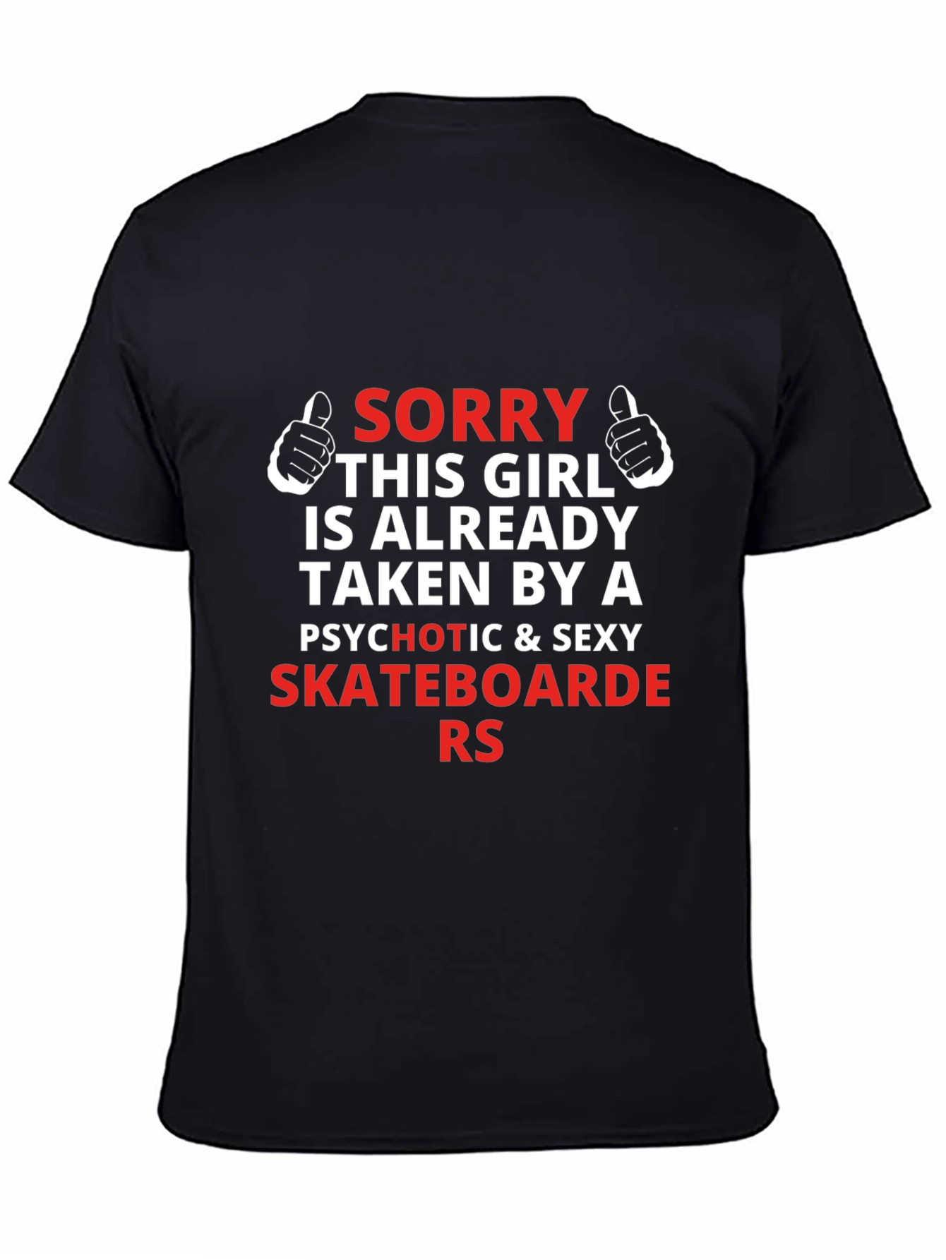 Sorry Taken by Skateboarders Graphic Tee