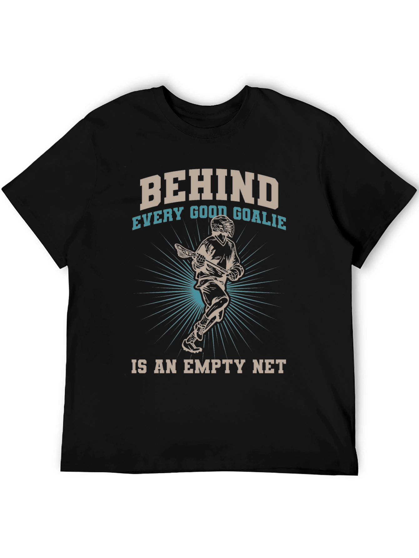 Behind Every Good Goalie Lacrosse T-Shirt