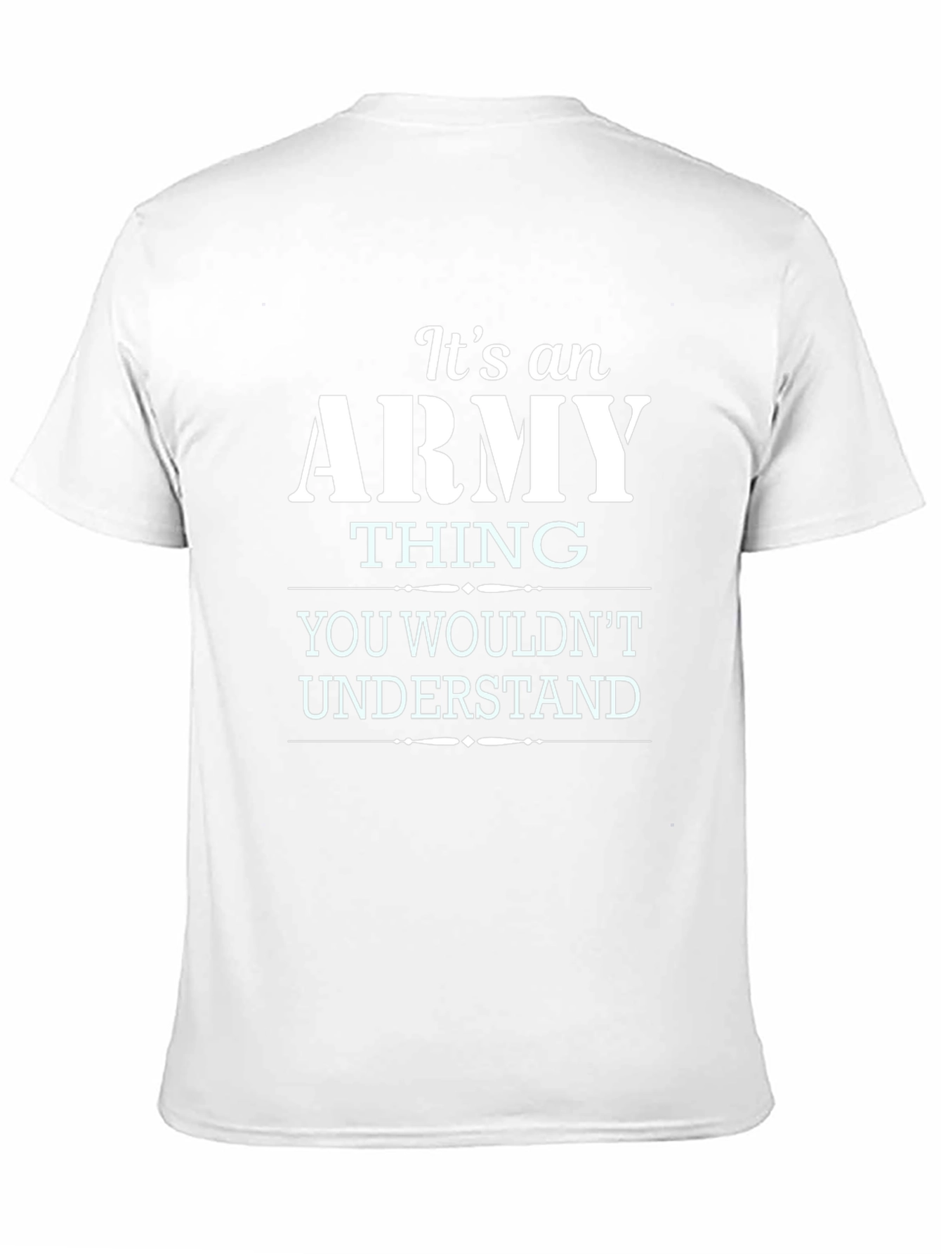 Its an Army Thing T-Shirt - Military Pride Apparel