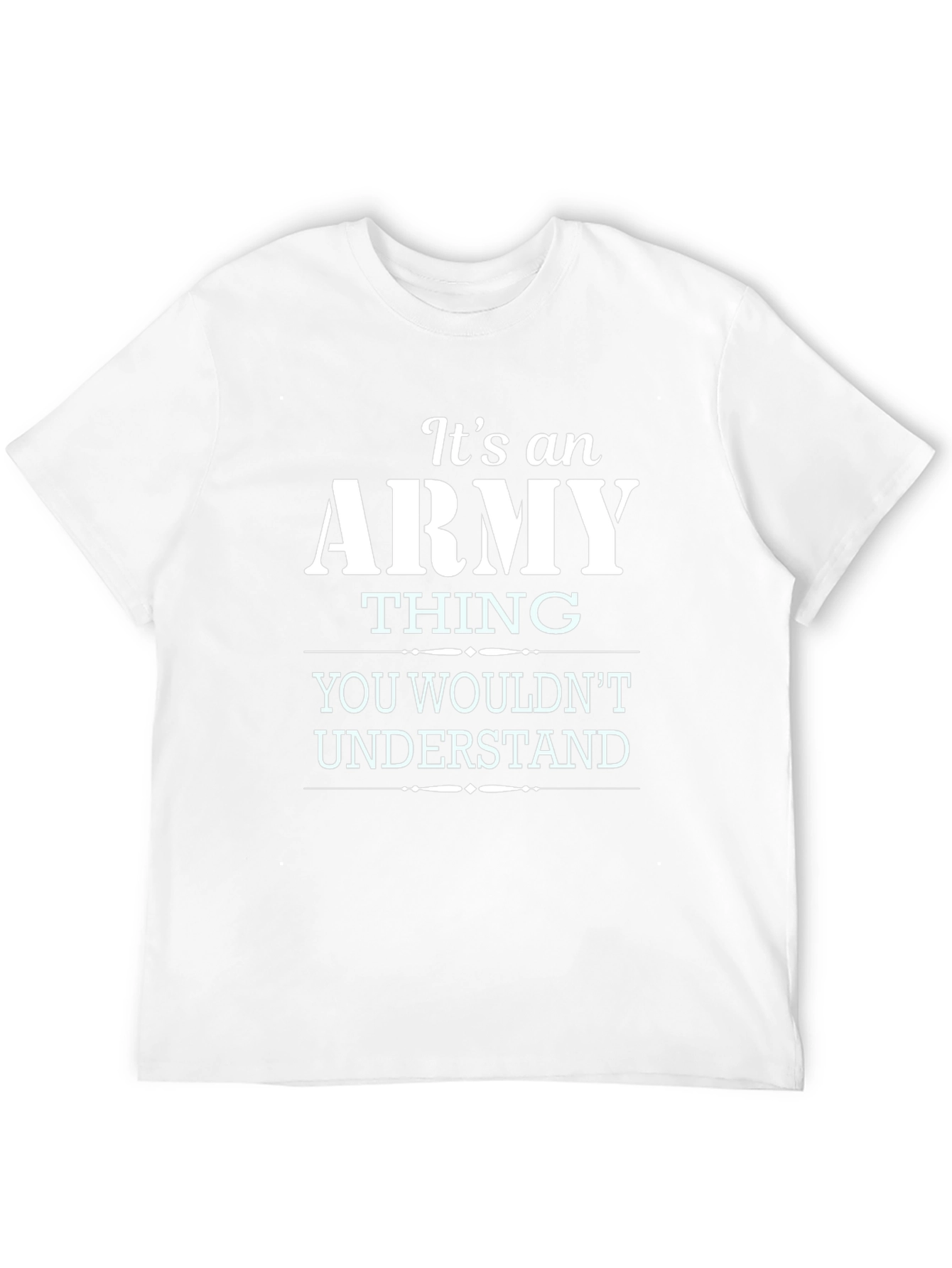 Its an Army Thing T-Shirt - Military Pride Apparel