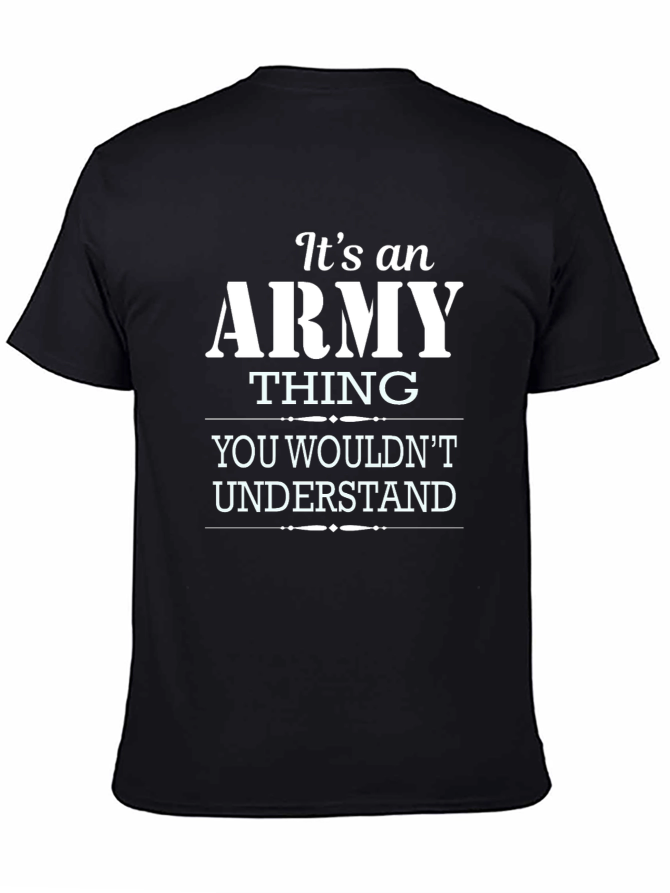 Its an Army Thing T-Shirt - Military Pride Apparel