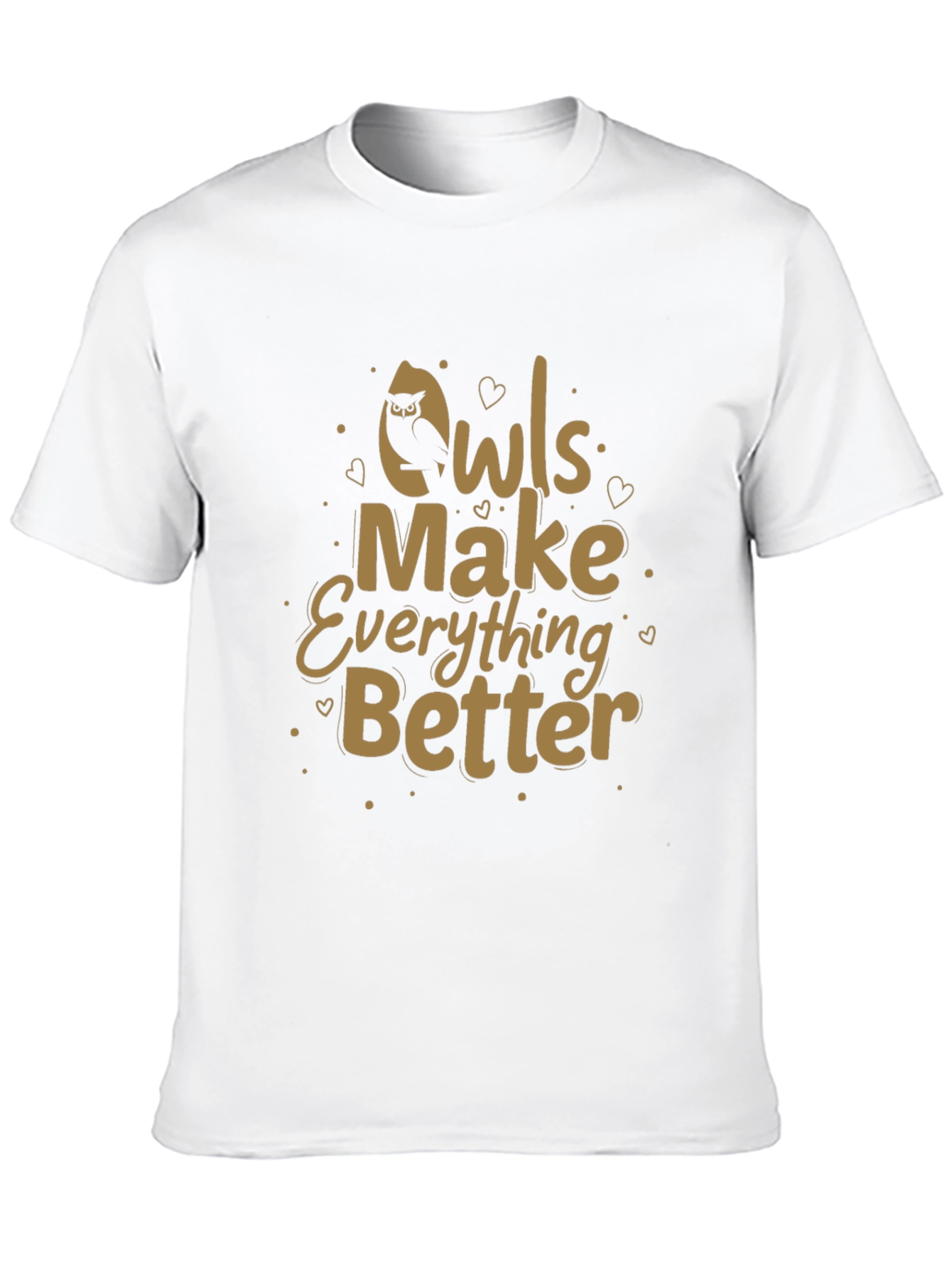 Owls Make Everything Better Graphic Tee