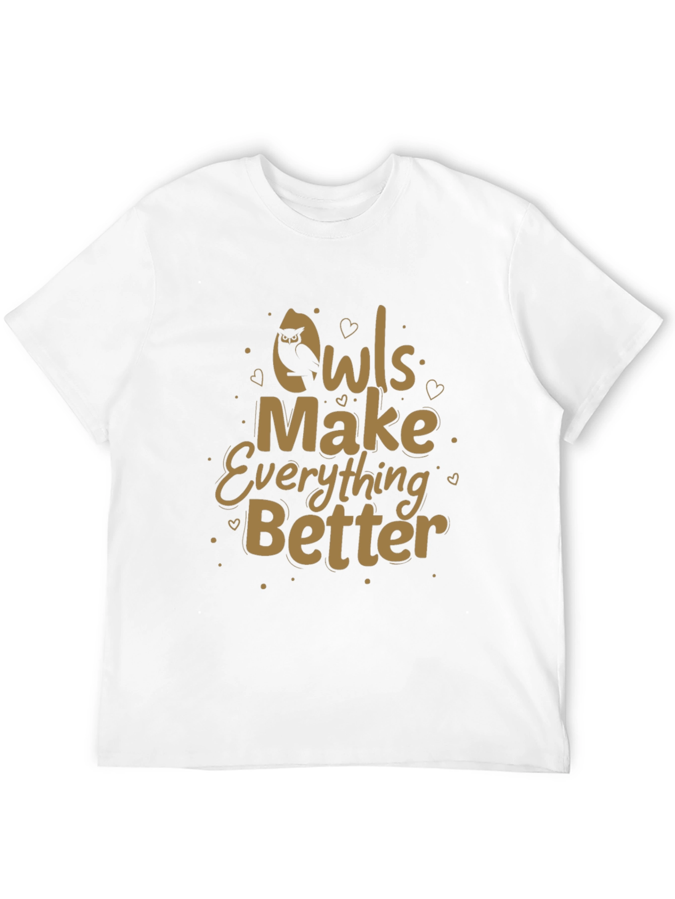 Owls Make Everything Better Graphic Tee