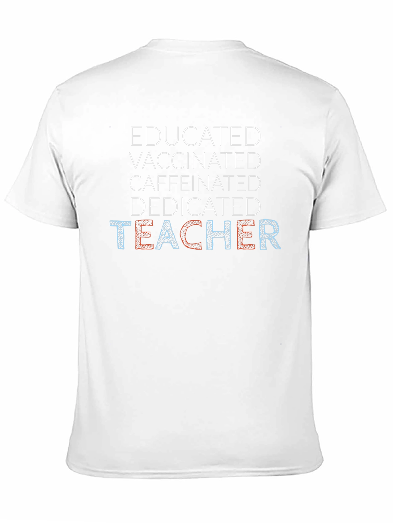Educated Vaccinated Dedicated Teacher T-Shirt