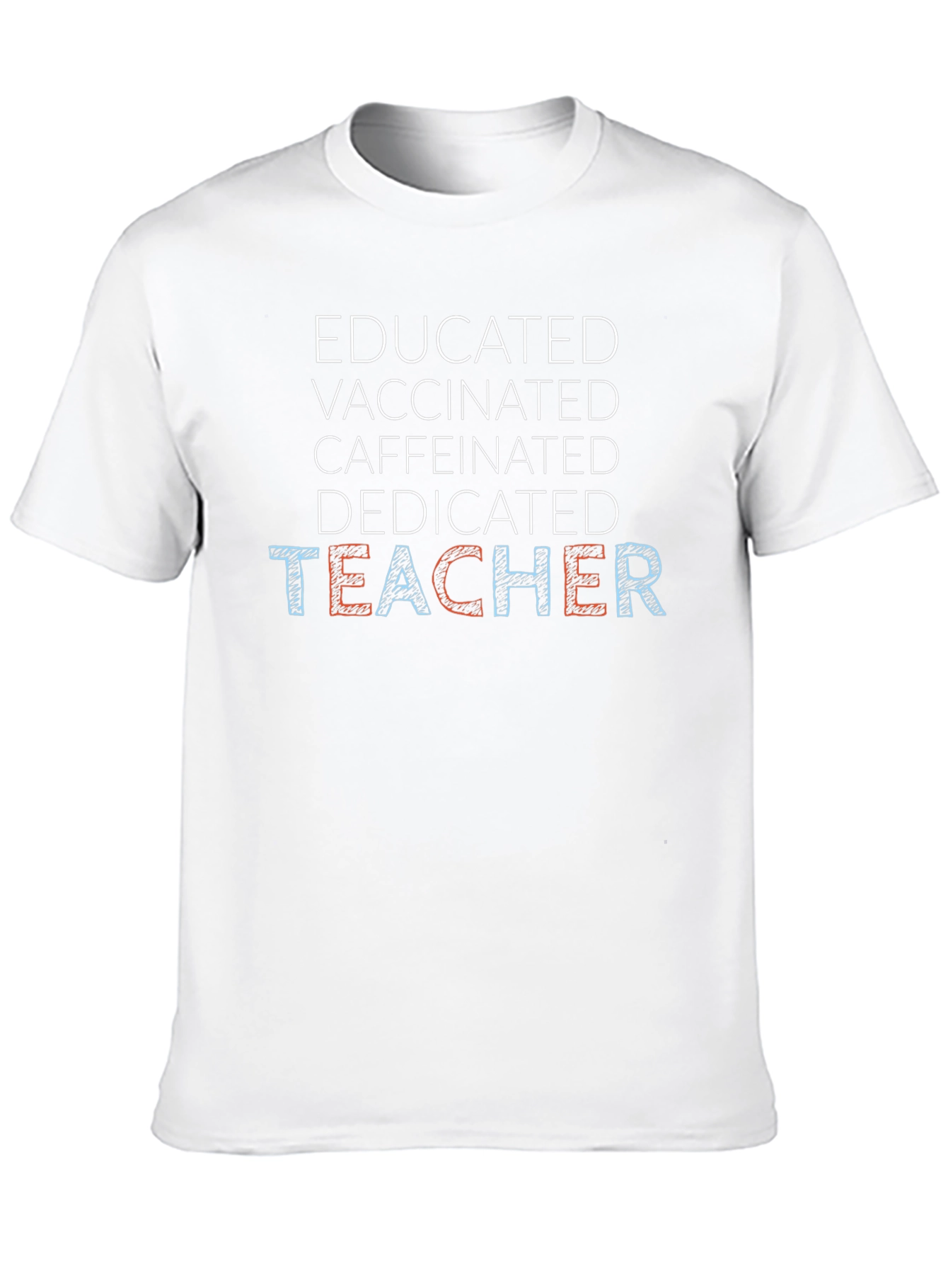 Educated Vaccinated Dedicated Teacher T-Shirt