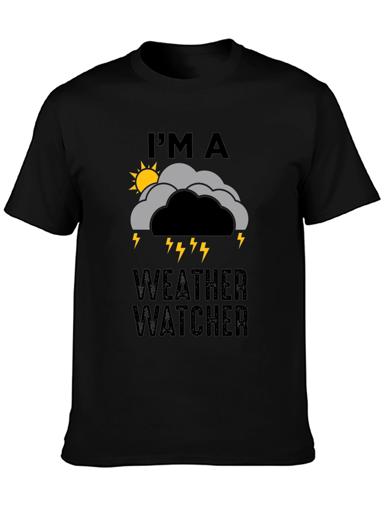 Im A Weather Watcher Graphic Tee