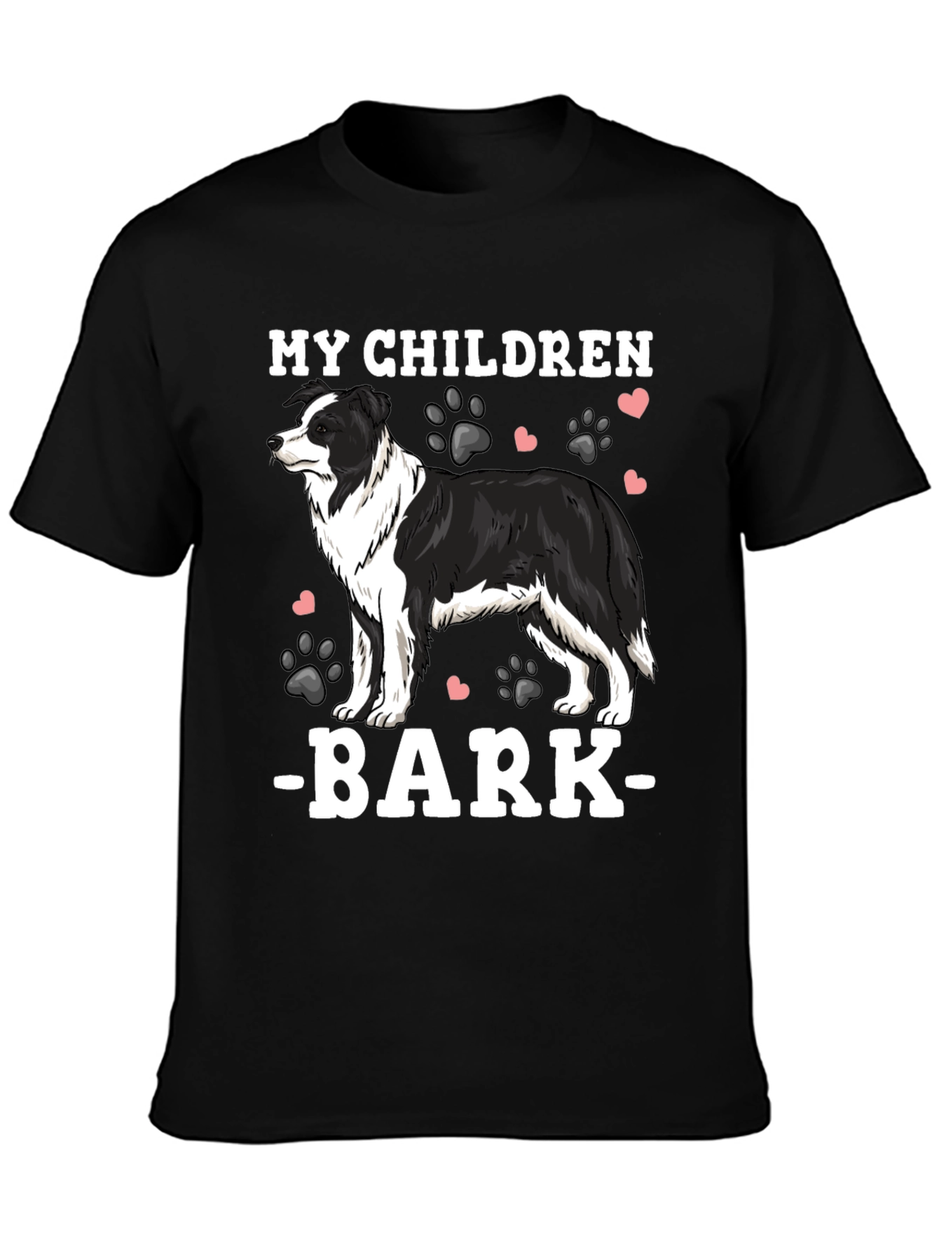 My Children Bark Border Collie T-Shirt