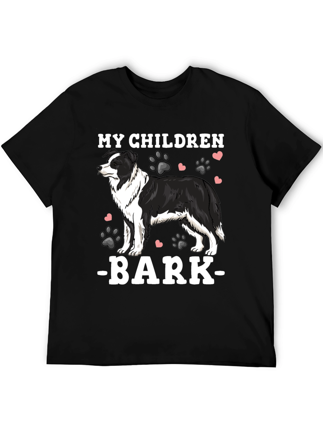 My Children Bark Border Collie T-Shirt