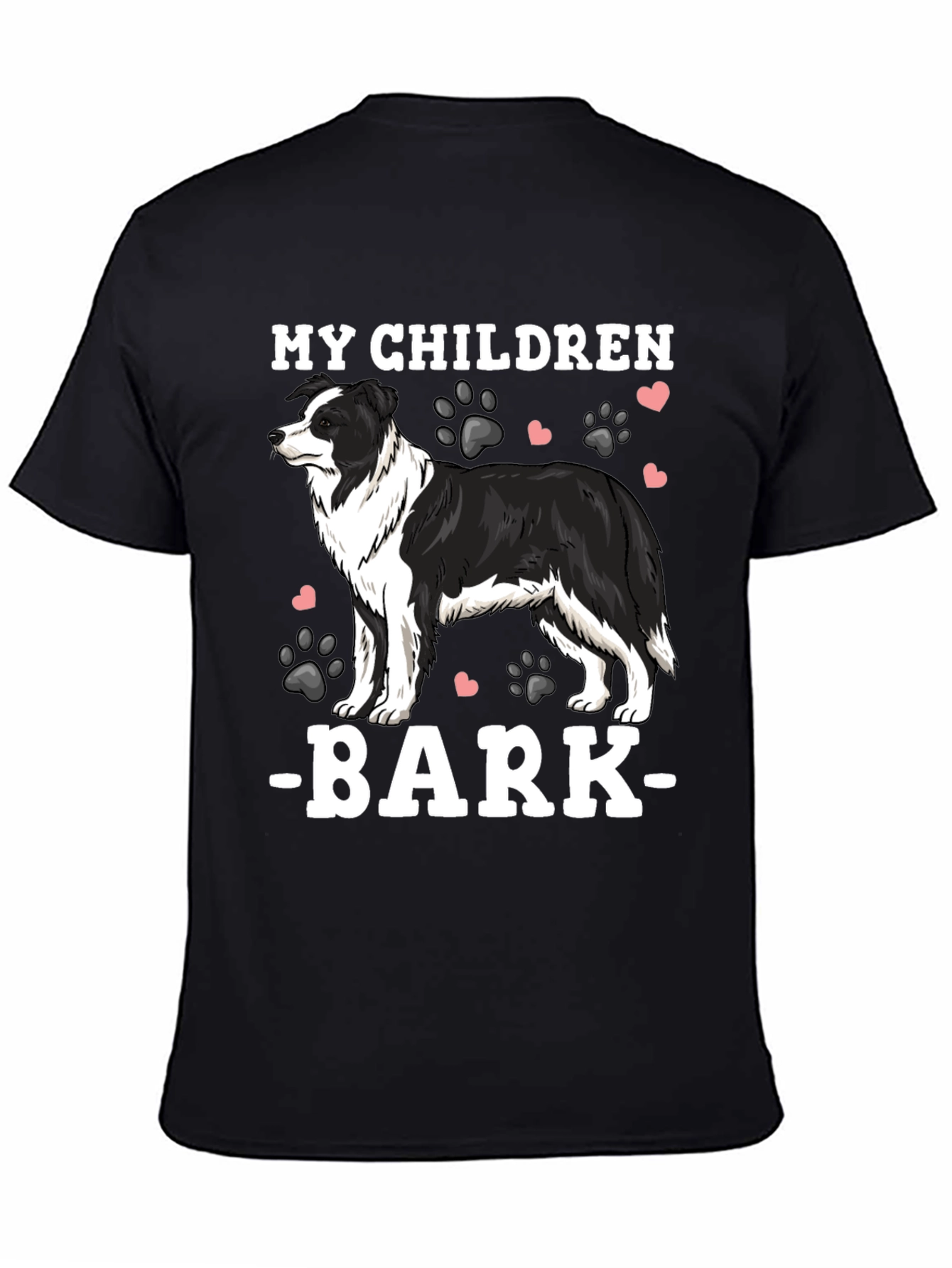 My Children Bark Border Collie T-Shirt