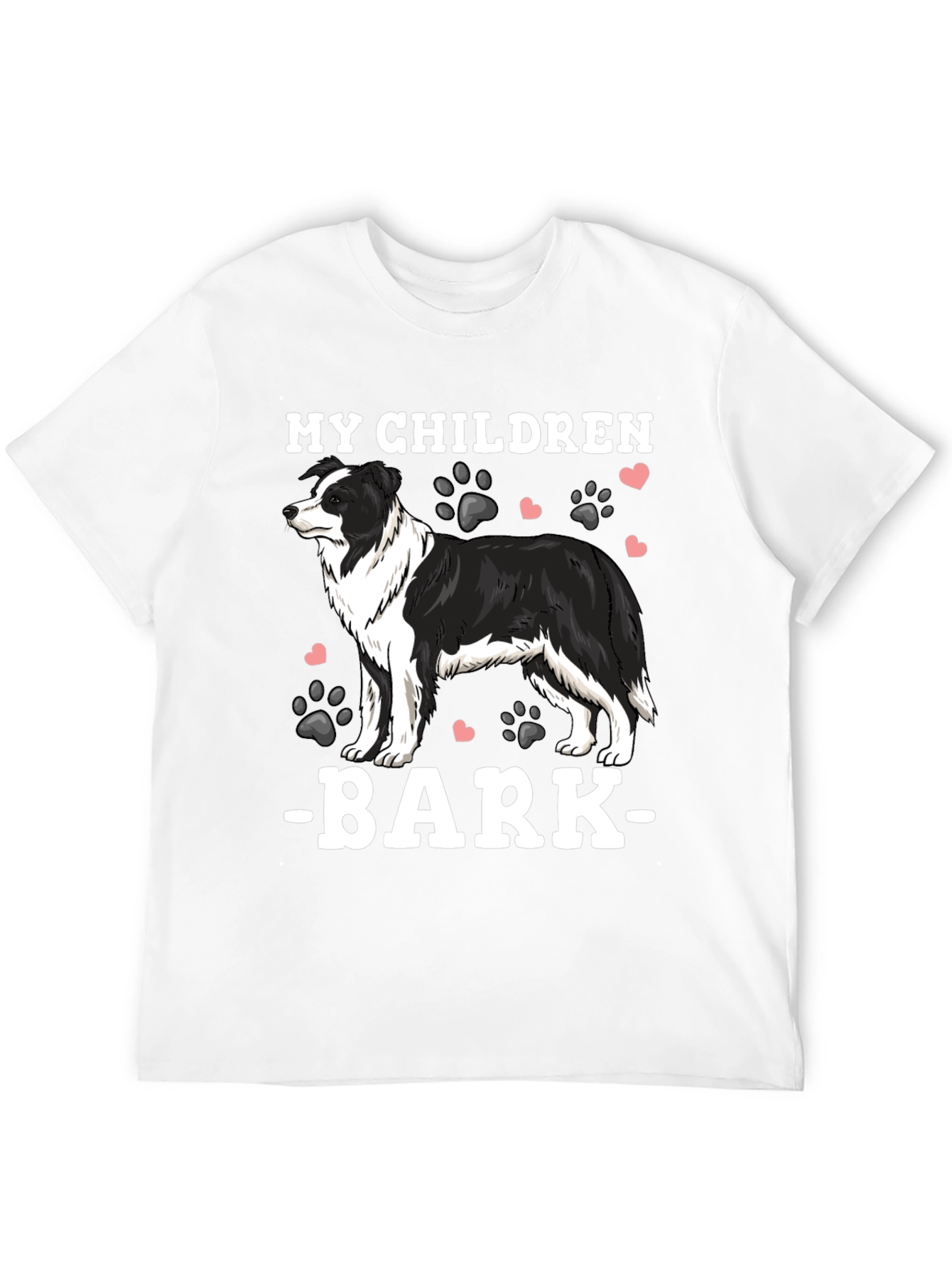 My Children Bark Border Collie T-Shirt