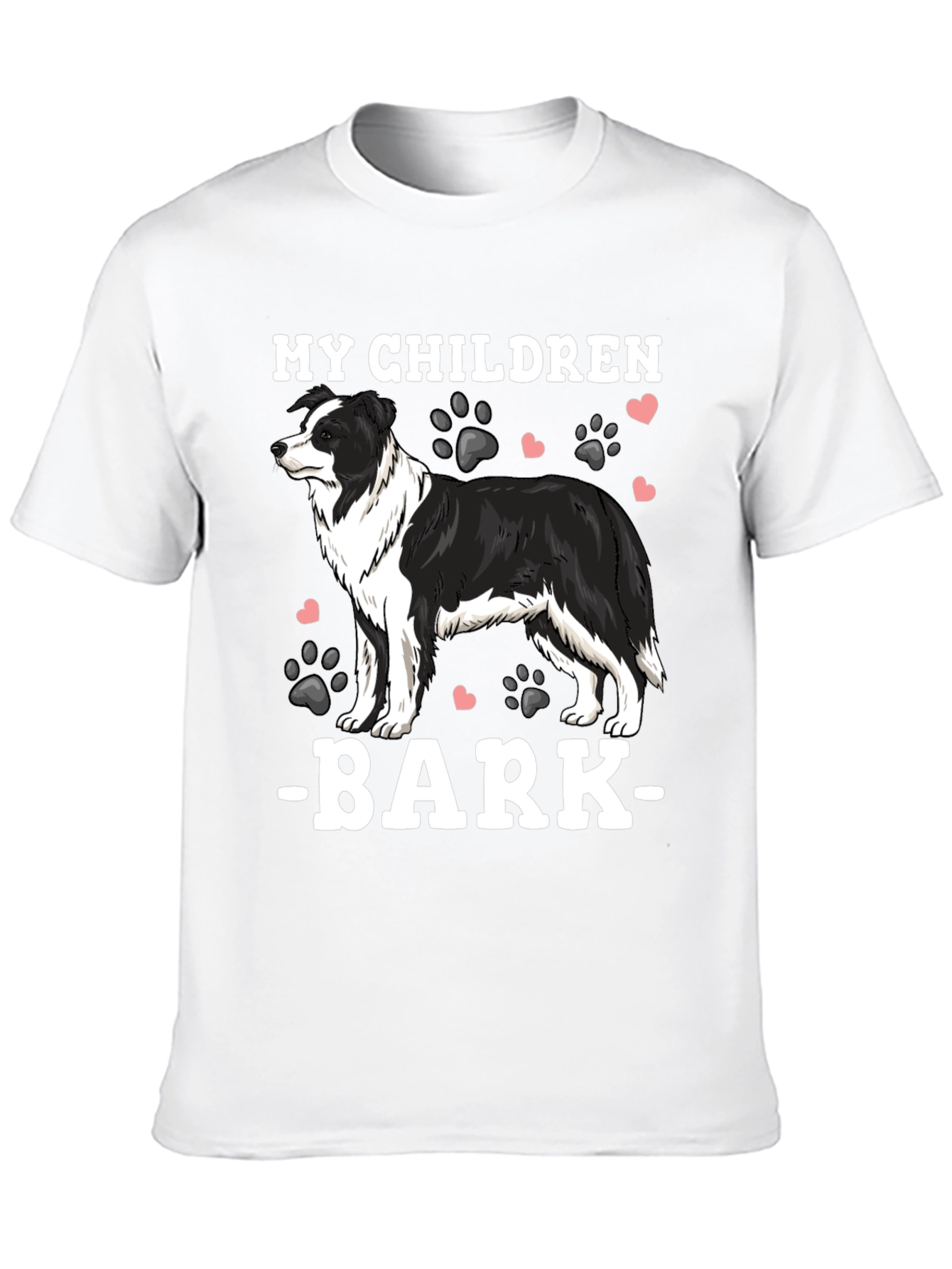 My Children Bark Border Collie T-Shirt