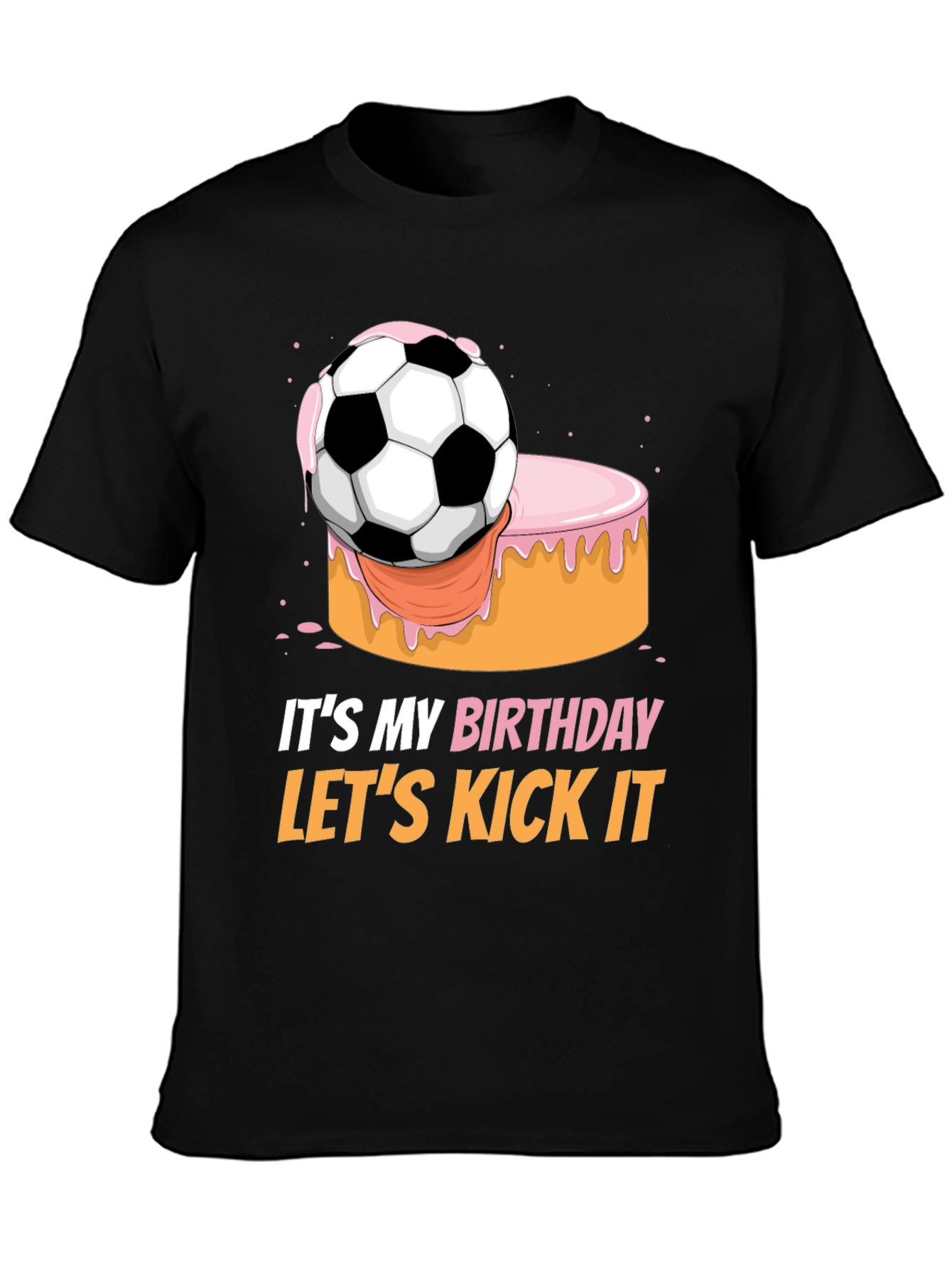 Its My Birthday Lets Kick It T-Shirt