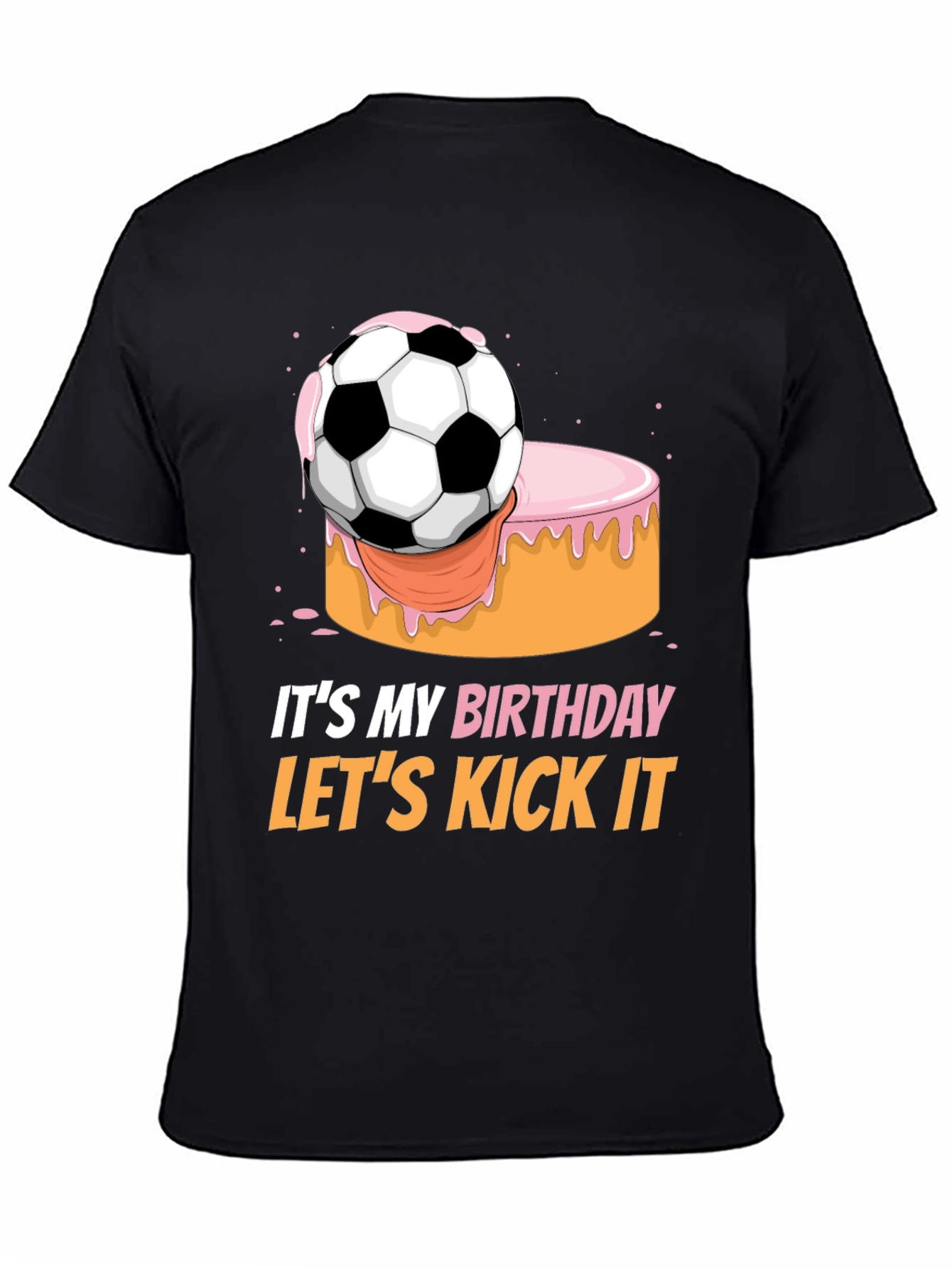 Its My Birthday Lets Kick It T-Shirt