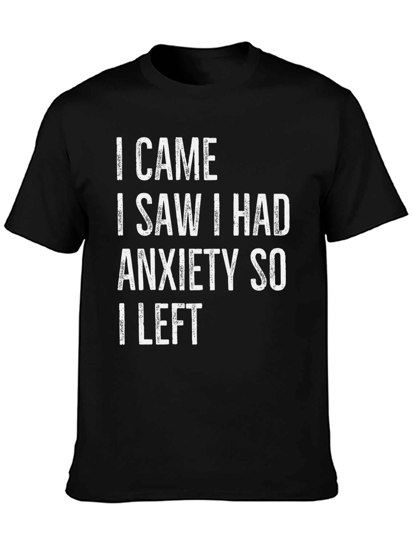 Anxiety Graphic Tee - Funny Slogan T-Shirt