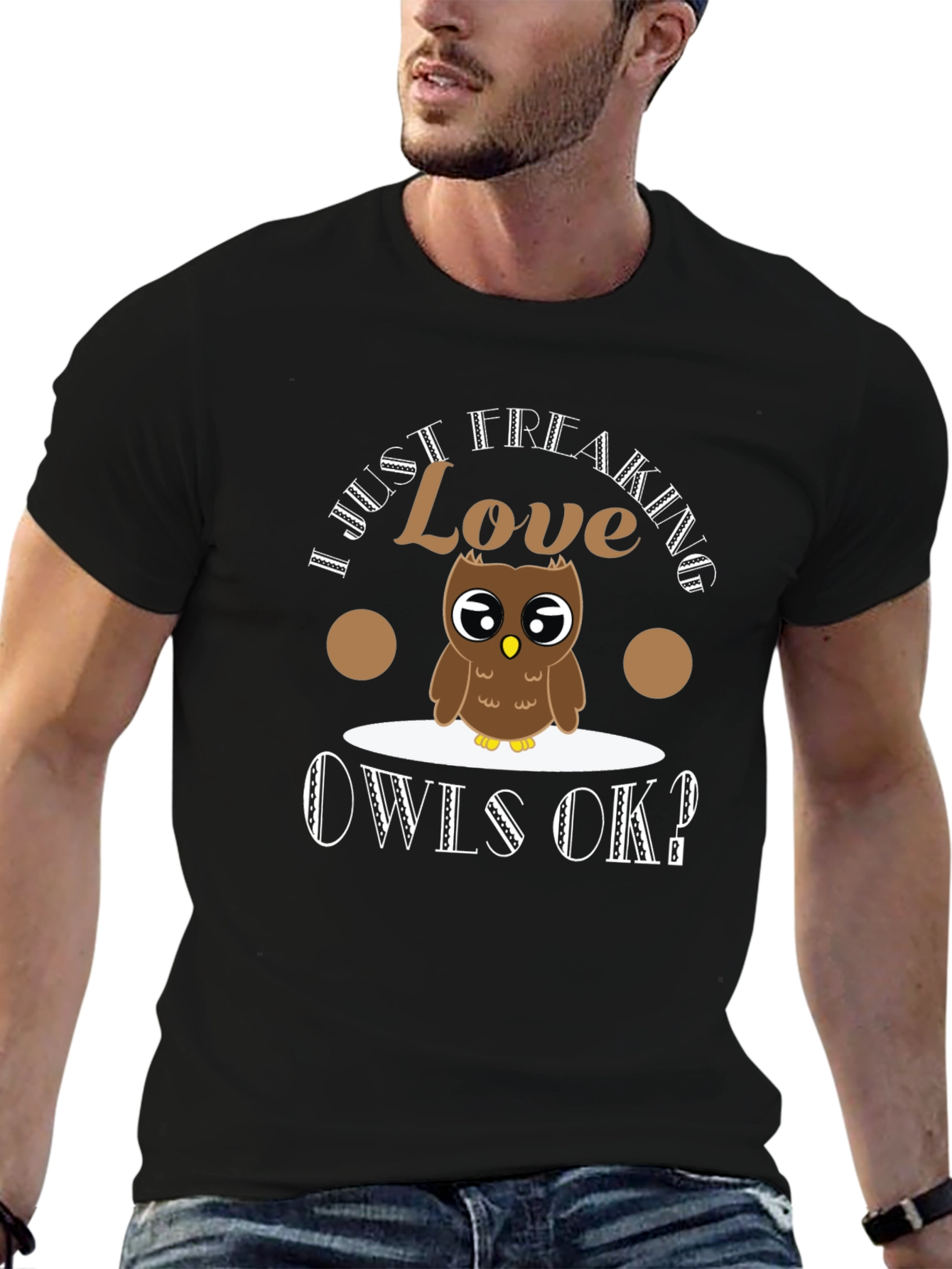 I Just Freaking Love Owls OK T-Shirt