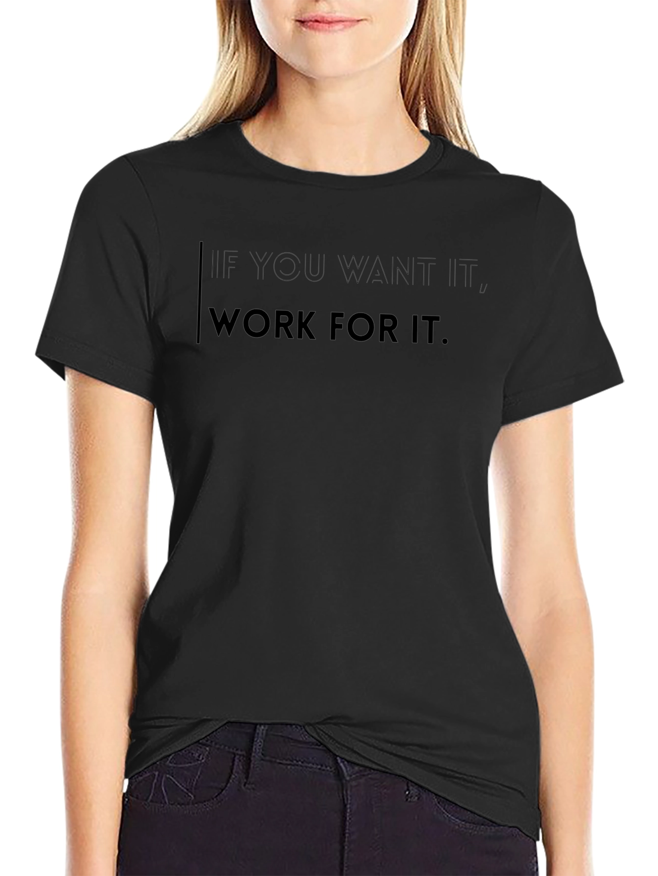 Motivational Black T-Shirt: Work For It