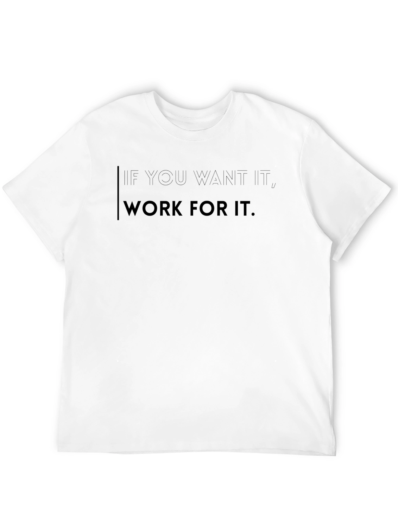 Motivational Black T-Shirt: Work For It