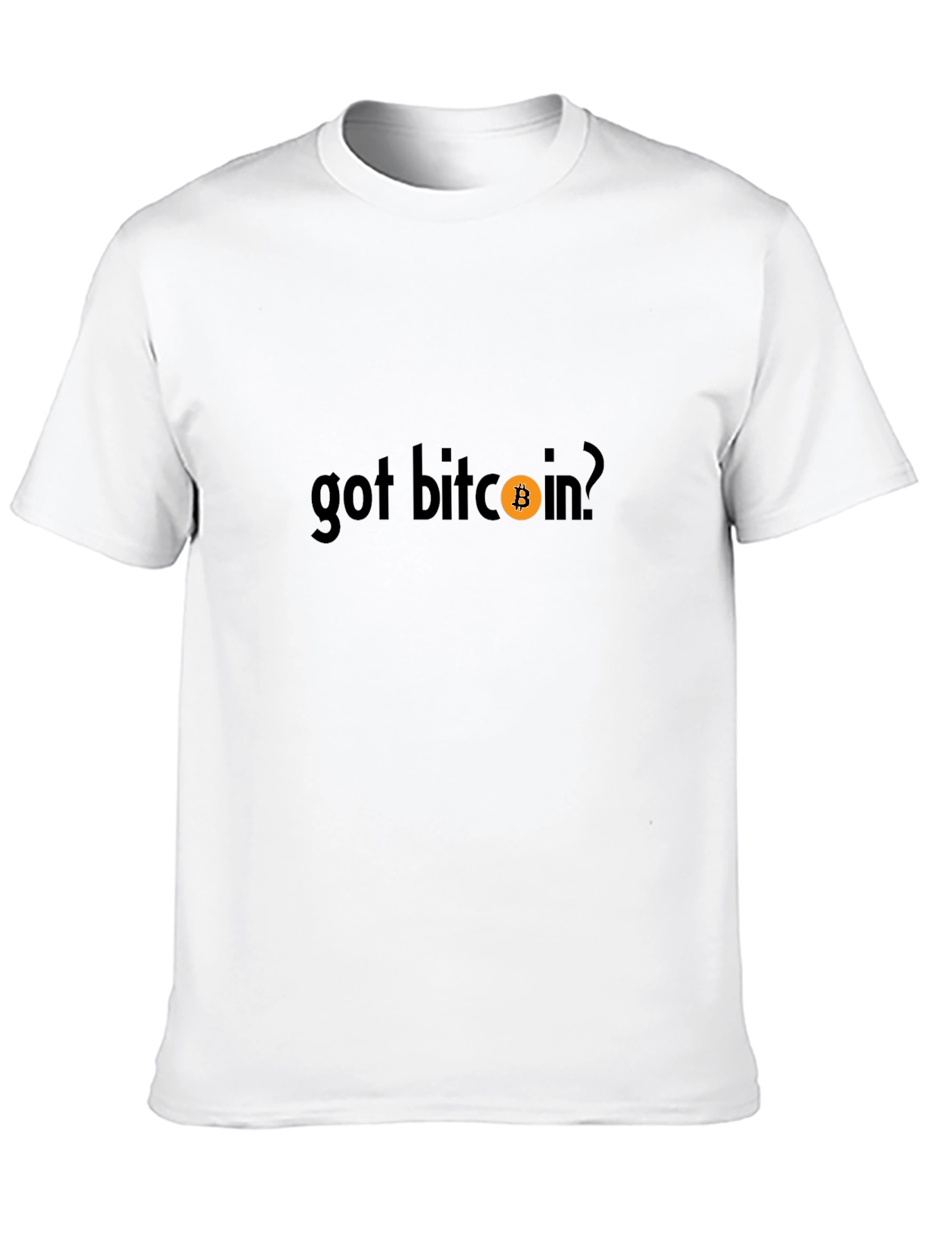 Got Bitcoin T-Shirt - Crypto Currency Tee