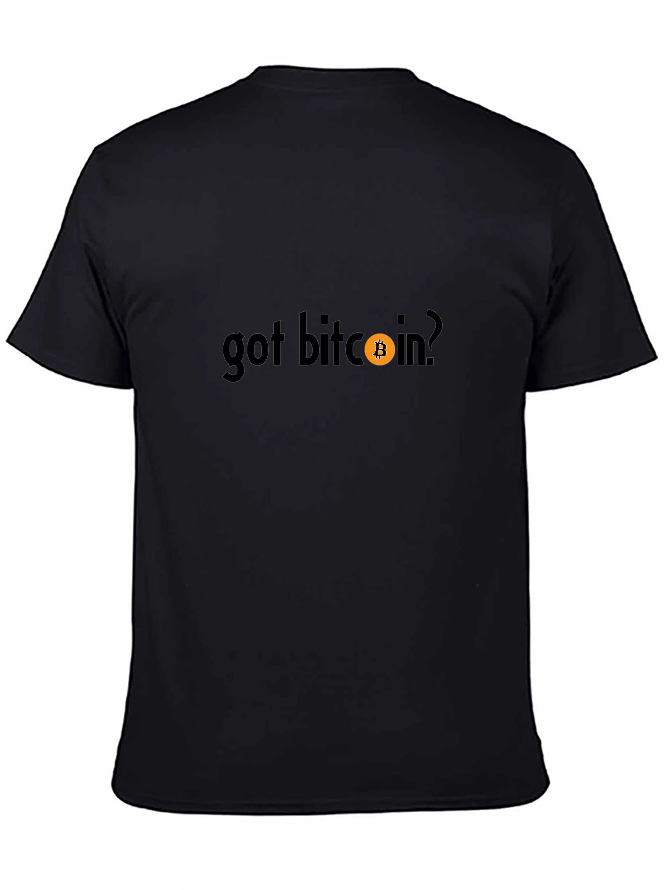 Got Bitcoin T-Shirt - Crypto Currency Tee