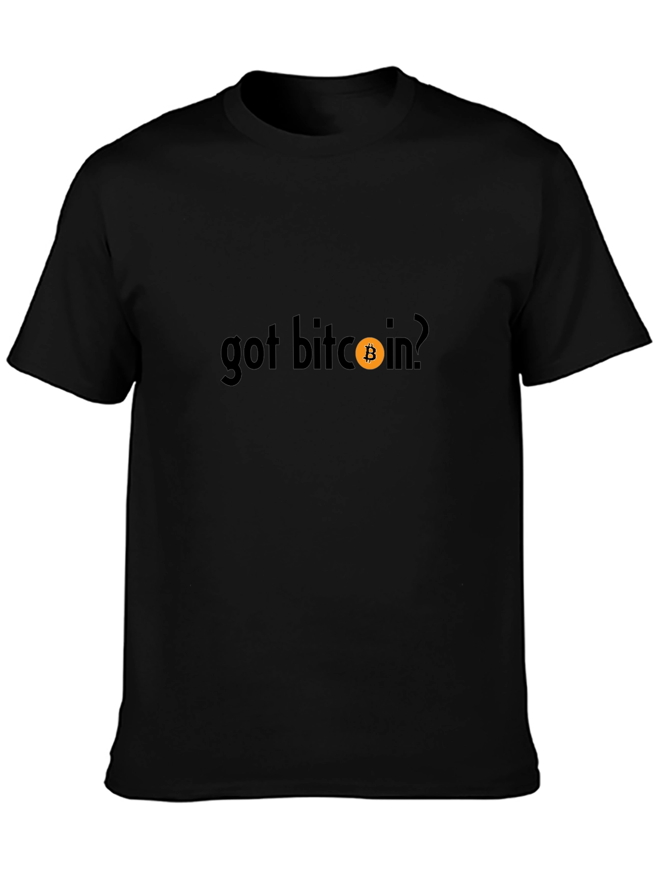 Got Bitcoin T-Shirt - Crypto Currency Tee