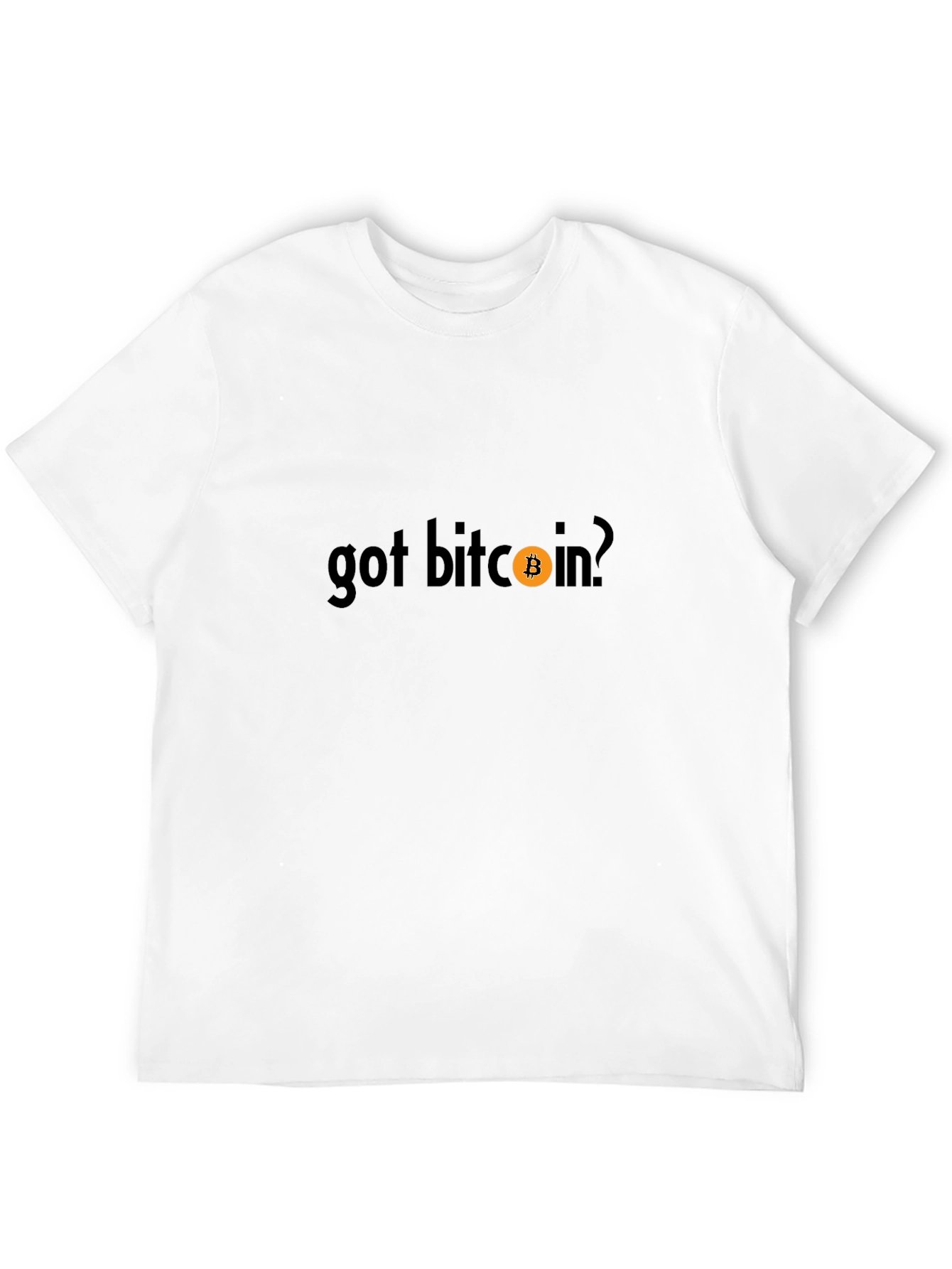 Got Bitcoin T-Shirt - Crypto Currency Tee