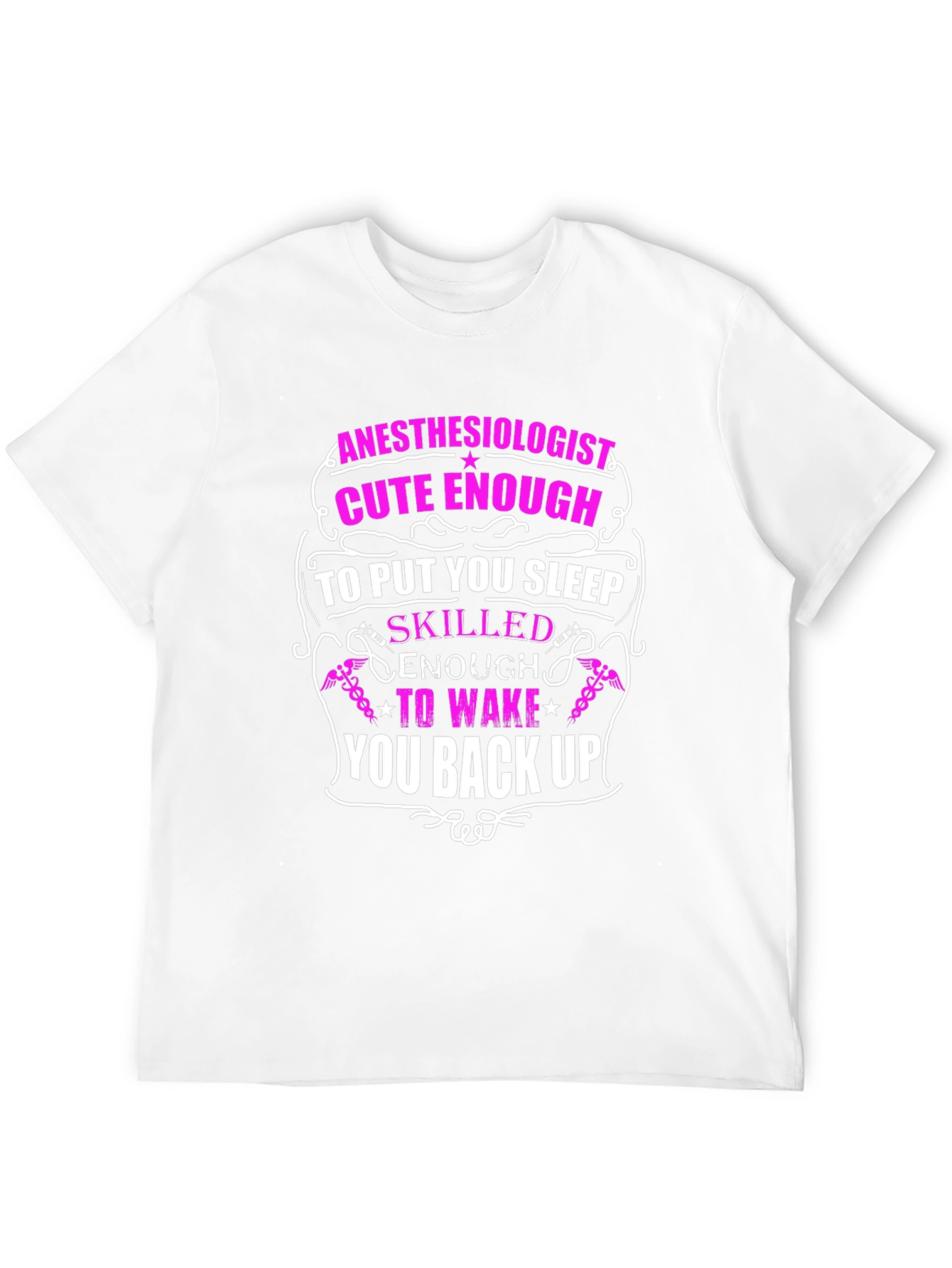 Anesthesiologist Cute Enough T-Shirt