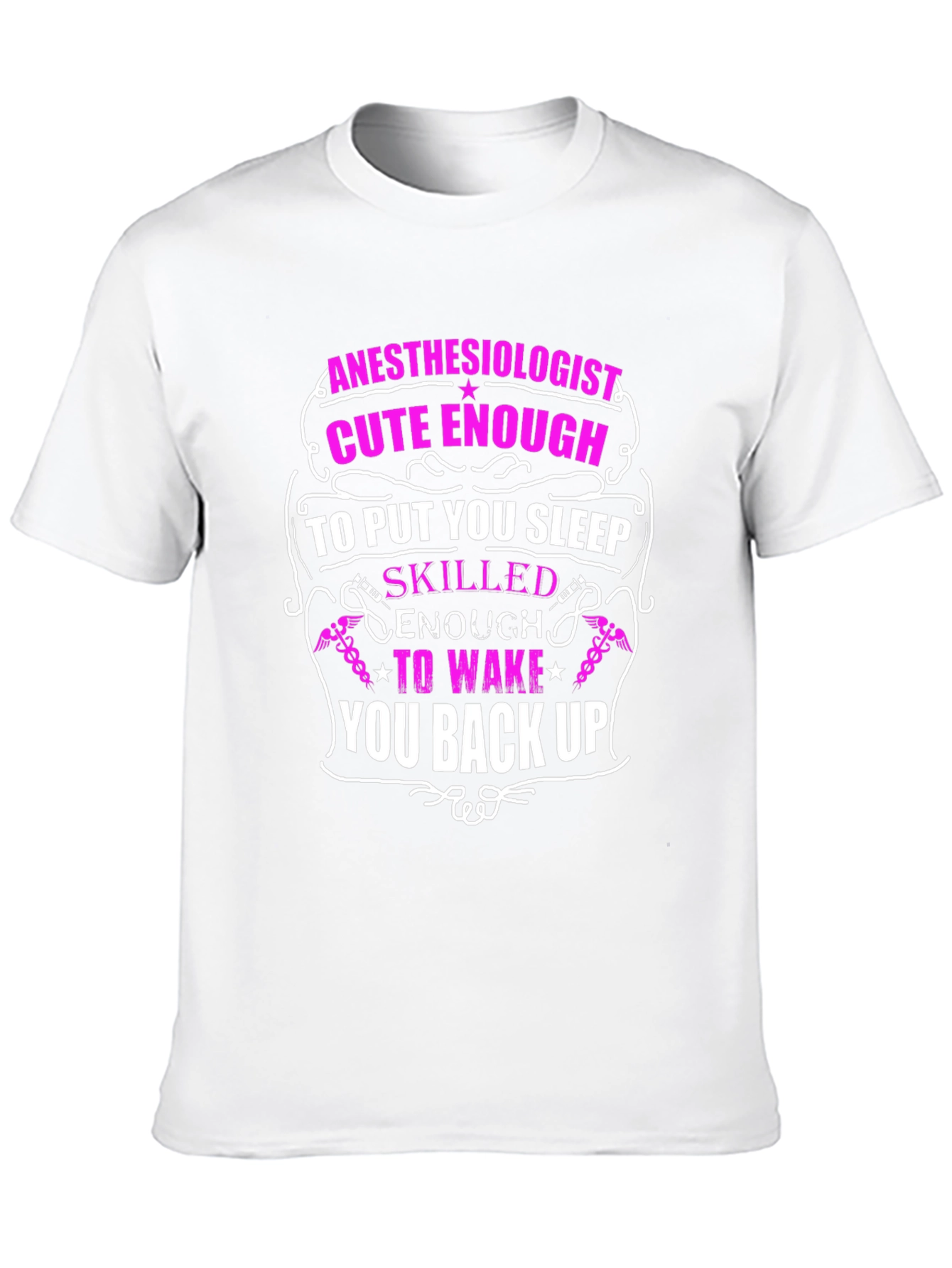 Anesthesiologist Cute Enough T-Shirt