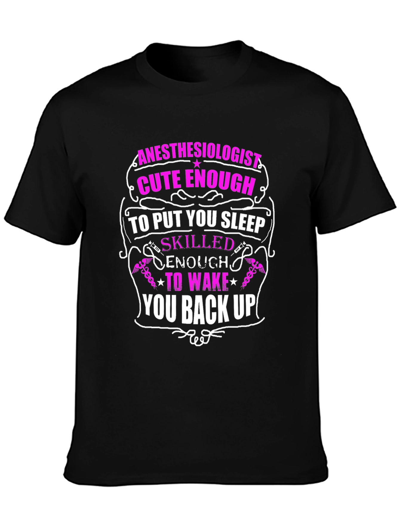 Anesthesiologist Cute Enough T-Shirt